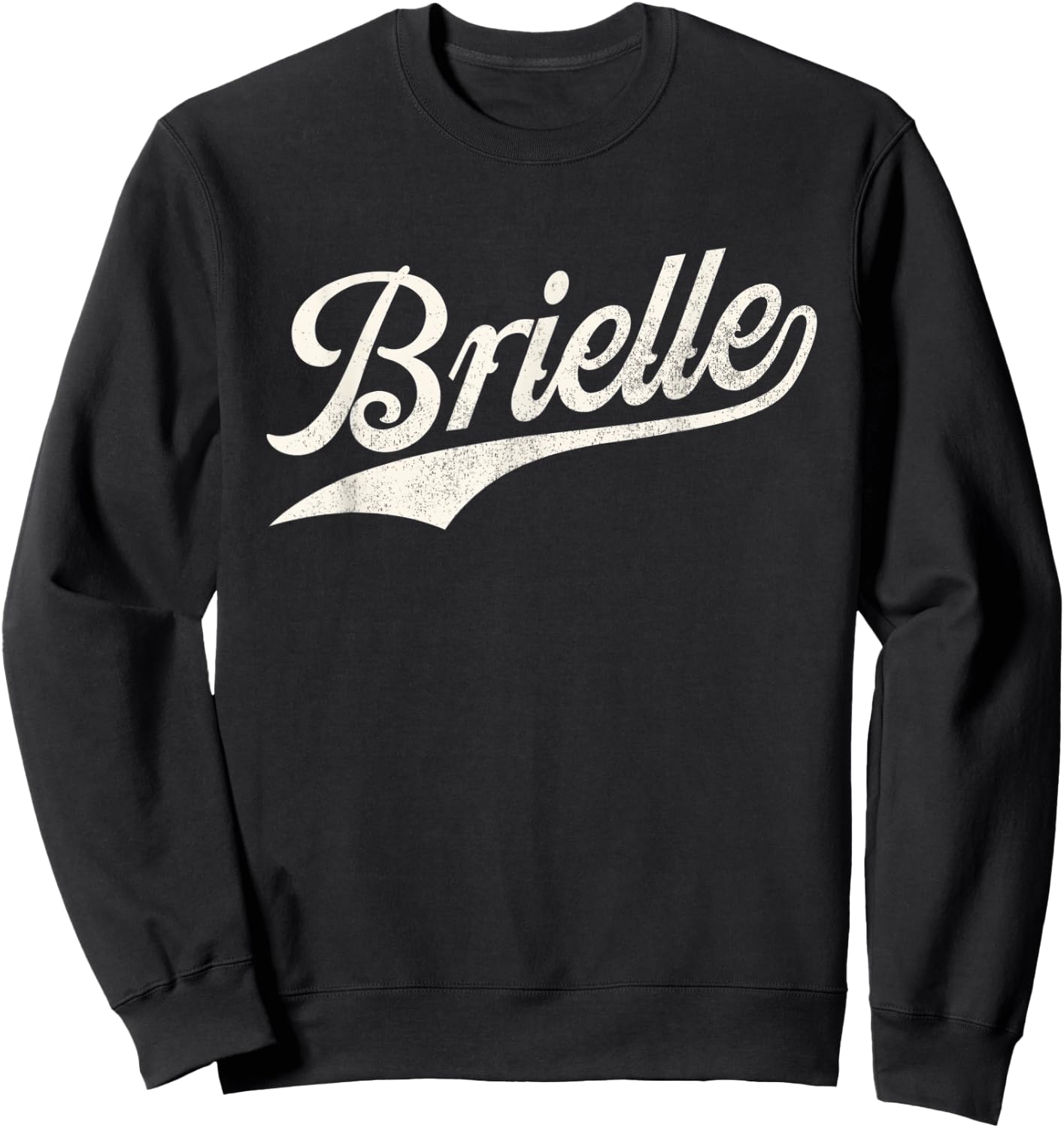 Brielle Name, Retro Vintage Brielle Given Name Distressed Sweatshirt - Sweatshirt | Black