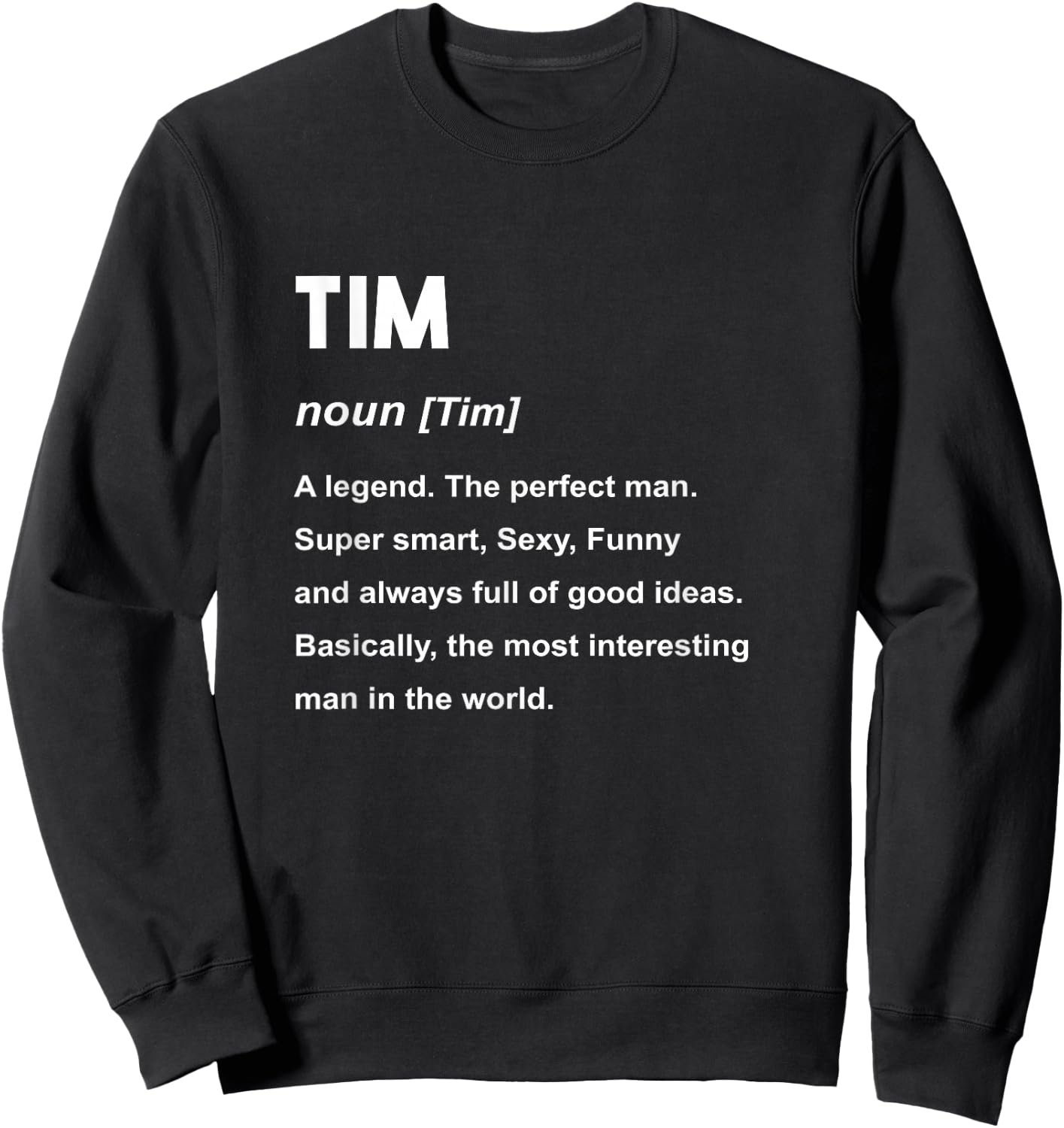 Tim Name Shirt | Tim Sweatshirt - Sweatshirt | Black