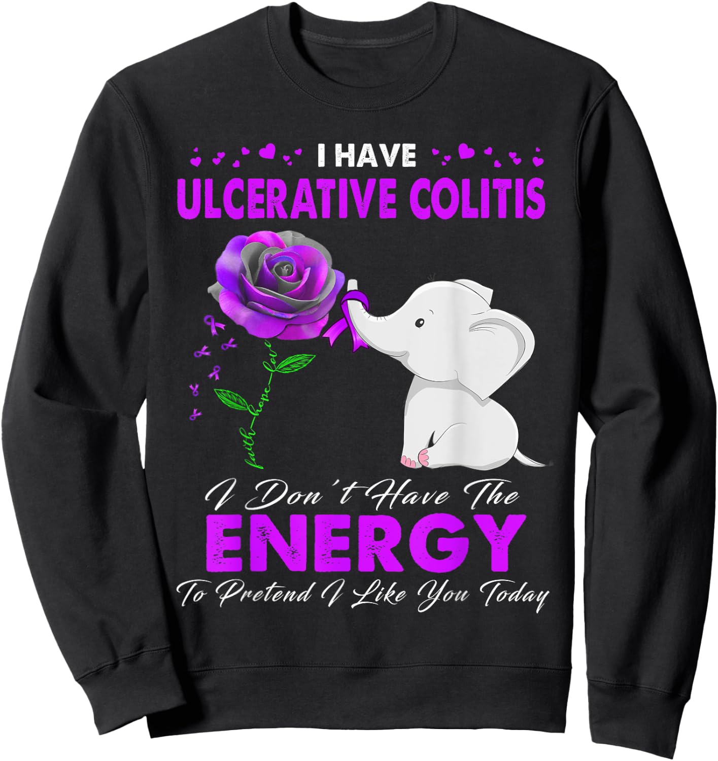 I have Ulcerative Colitis Awareness Sweatshirt - Sweatshirt | Black