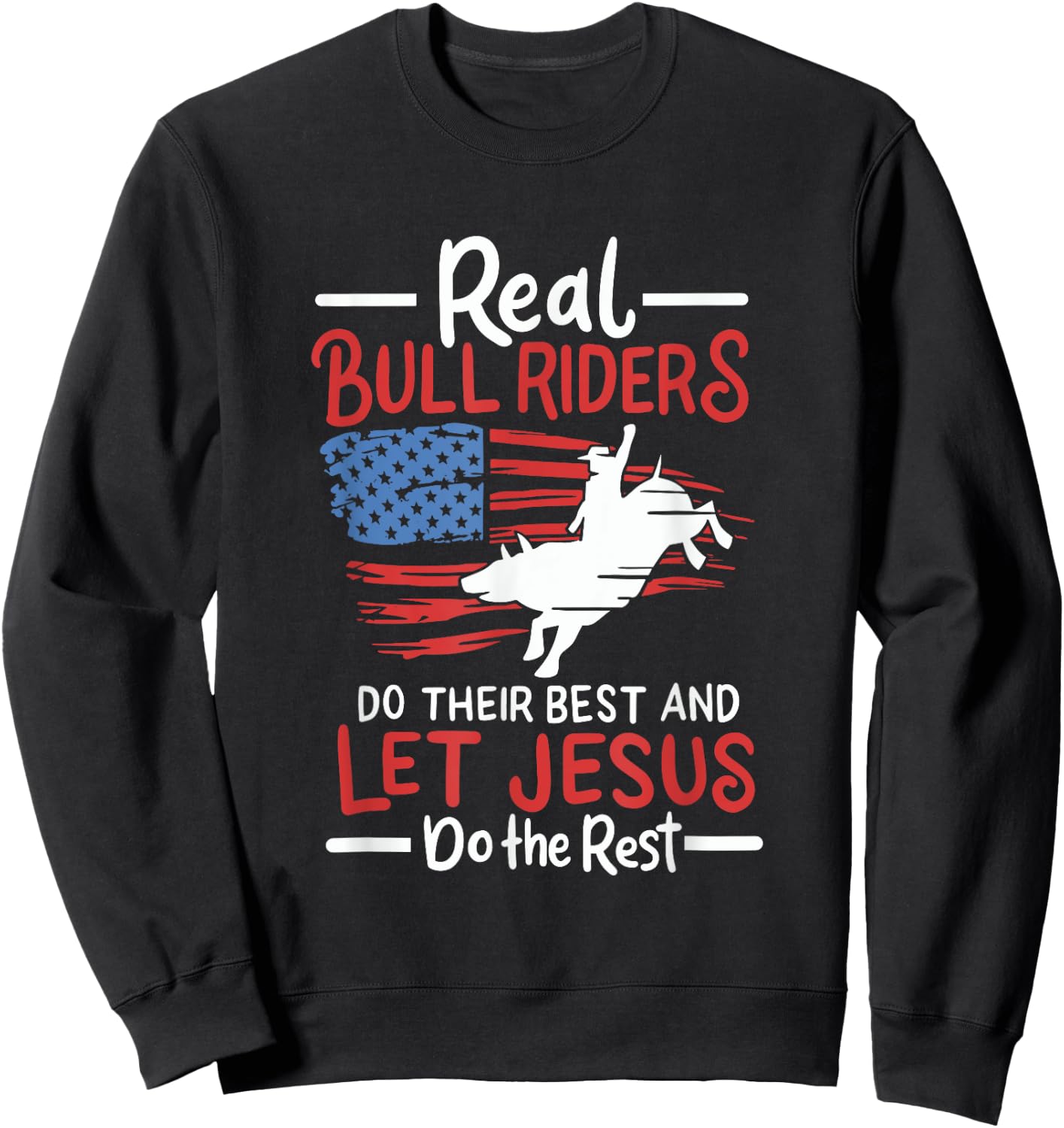 Rodeo, Bull Riding Shirt, Bull Riders for Christ Sweatshirt - Sweatshirt | Black