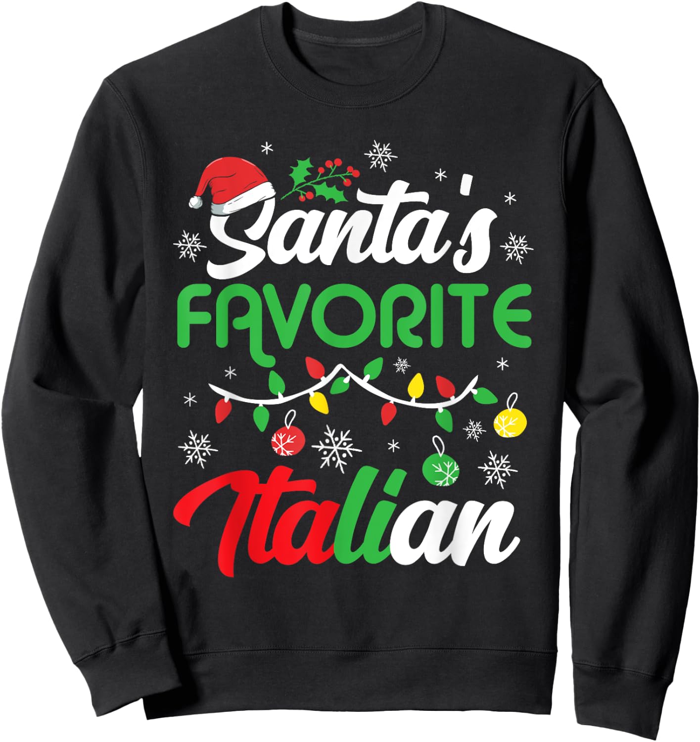 Santa's Favorite Italian Clothing Holiday Gifts Christmas Sweatshirt - Sweatshirt | Black