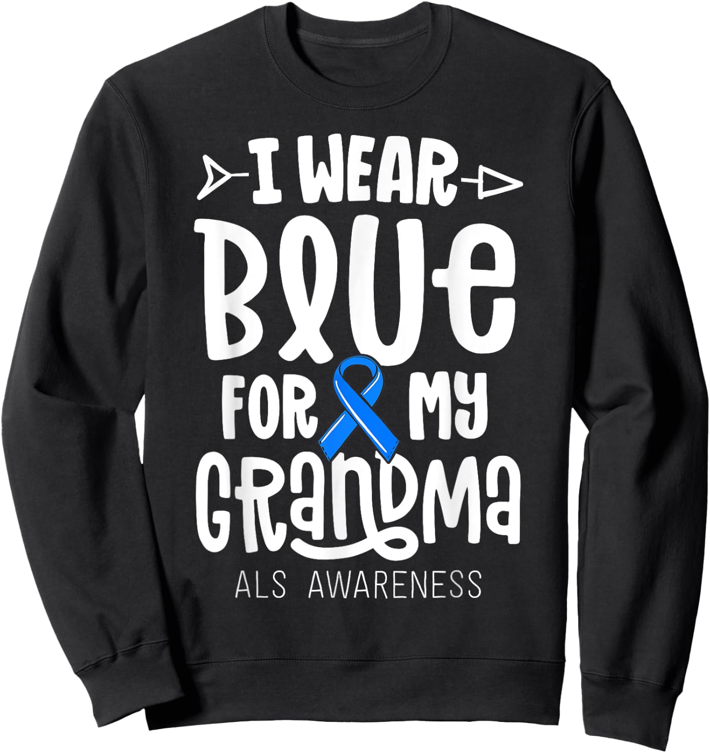 Blue Ribbon For Grandma Disease ALS Awareness Family Cure Sweatshirt - Sweatshirt | Black