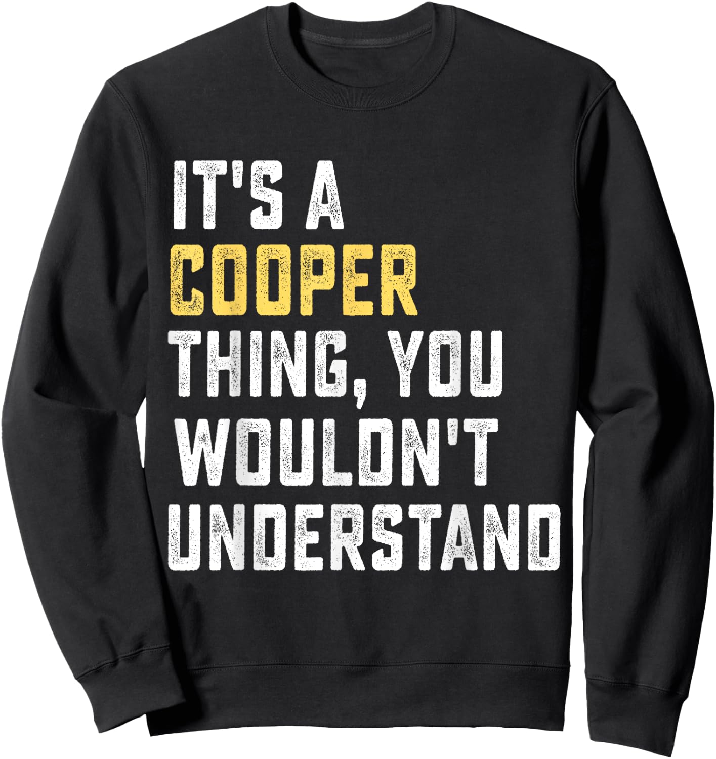 It's a Cooper Thing, You Wouldn't Understand Personalized Fa Sweatshirt - Sweatshirt | Black
