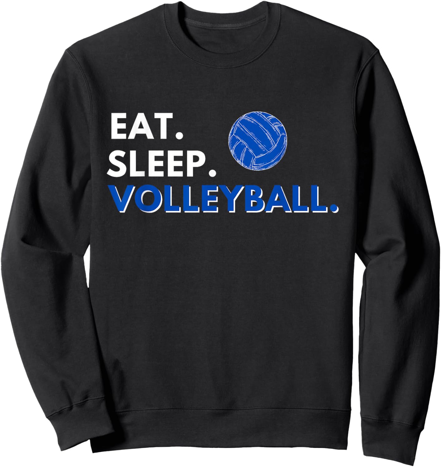 Eat Sleep Volleyball - Funny Volleyball Lover Gift Sweatshirt - Sweatshirt | Black