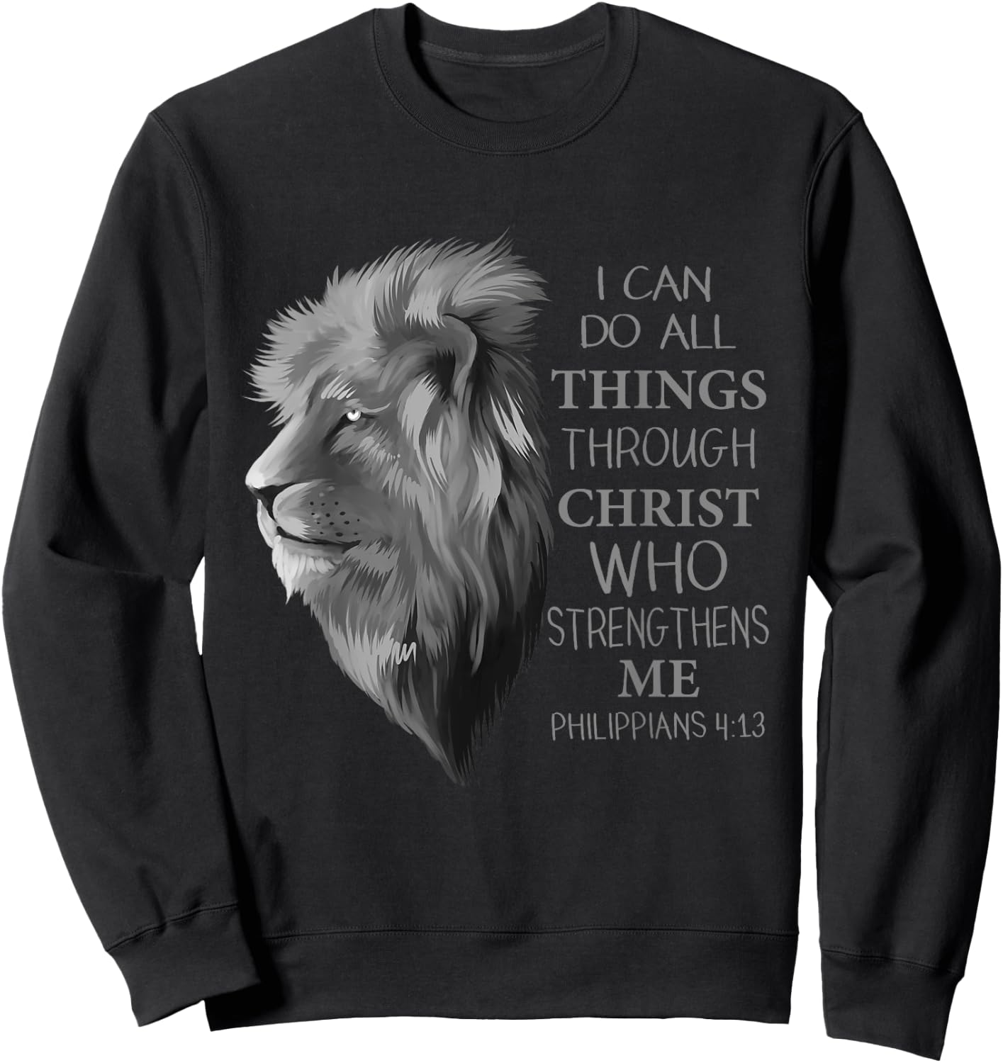 Philippians 4:13 Religious Lion Verses Funny Christian Gift Sweatshirt - Sweatshirt | Black