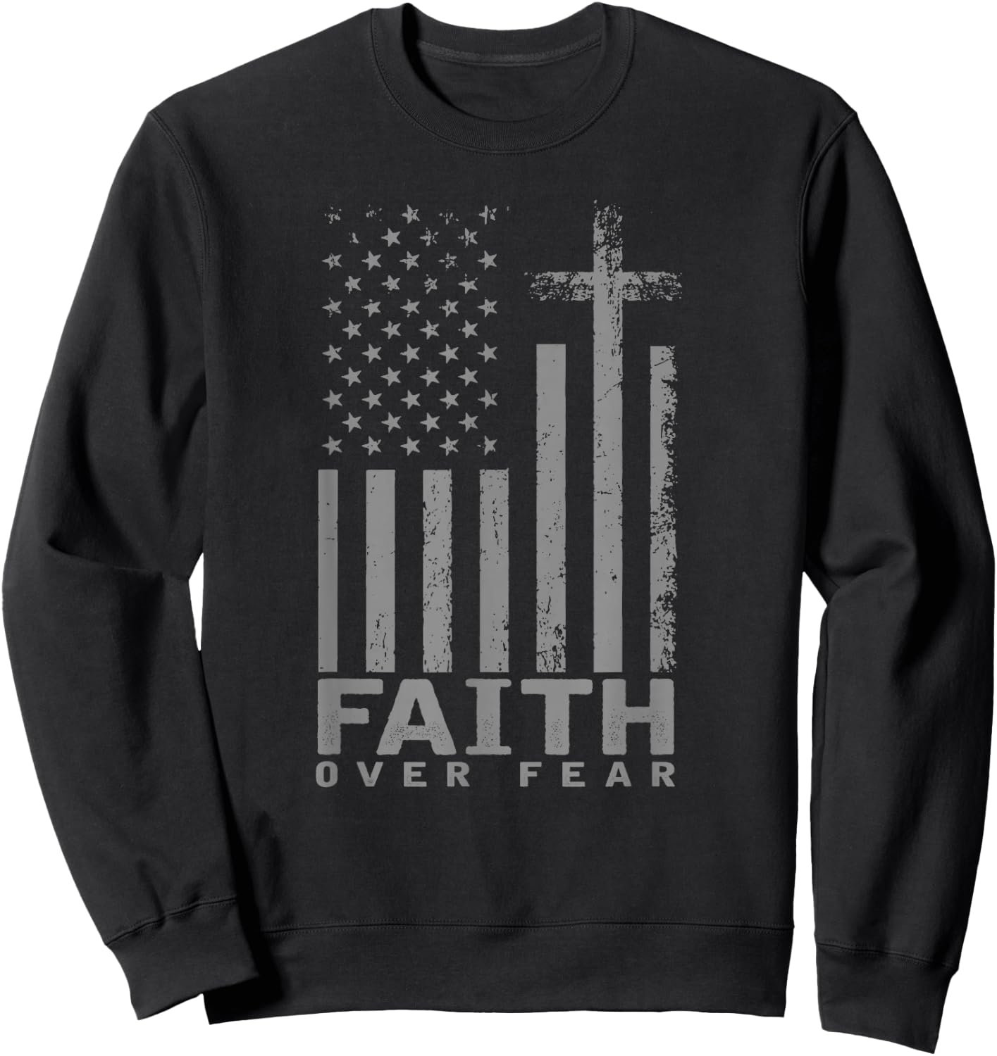 America Pride US Flag Faith Over Fear Prayer Sweatshirt - Sweatshirt | Black