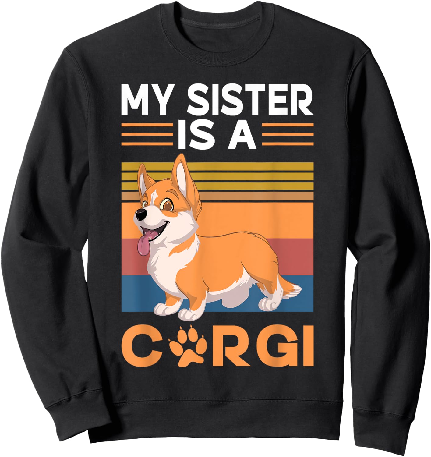My Sister is a Corgi Sweatshirt - Sweatshirt | Black