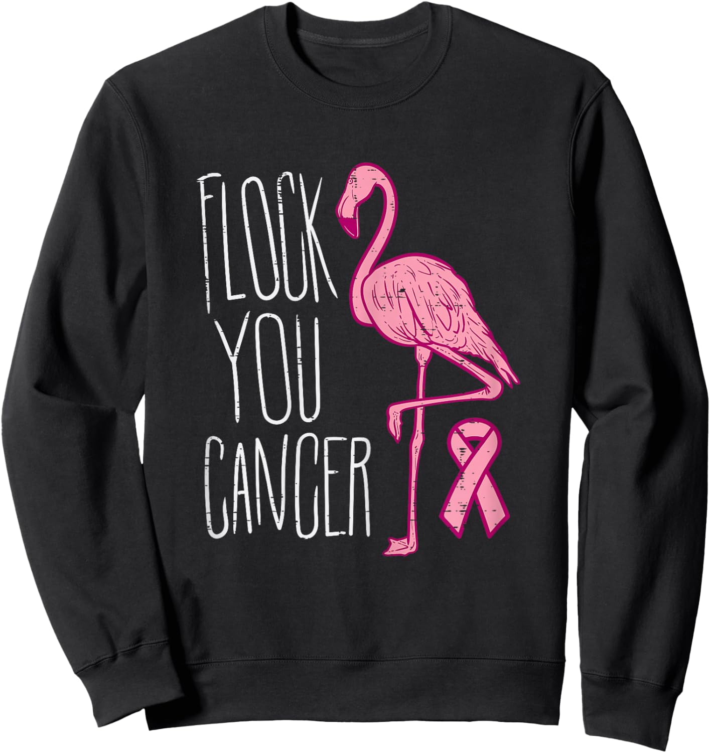 Flock You Breast Cancer Flamingo Pink Ribbon Awareness Gift Sweatshirt - Sweatshirt | Black