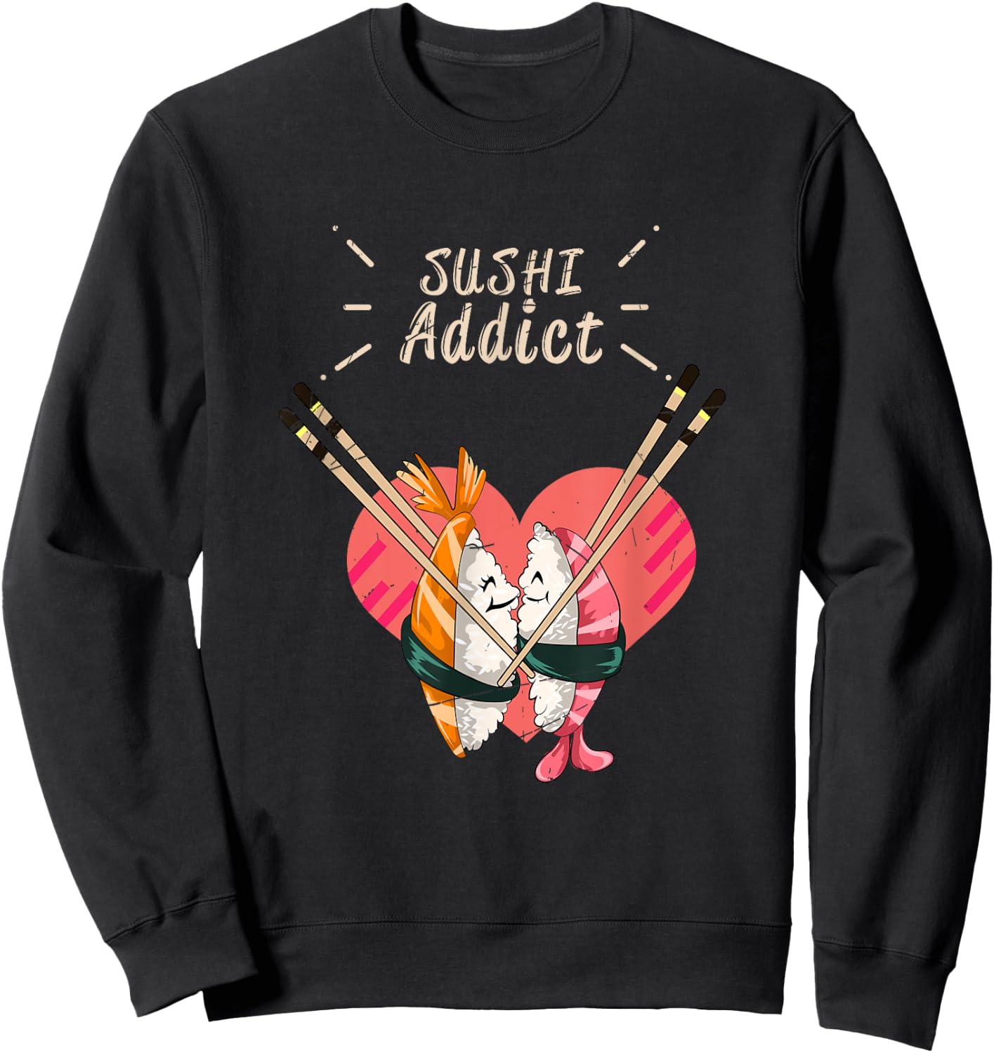 Funny Sushi Addict Valentines Day Kawaii Gift Sushi Sweatshirt - Sweatshirt | Black
