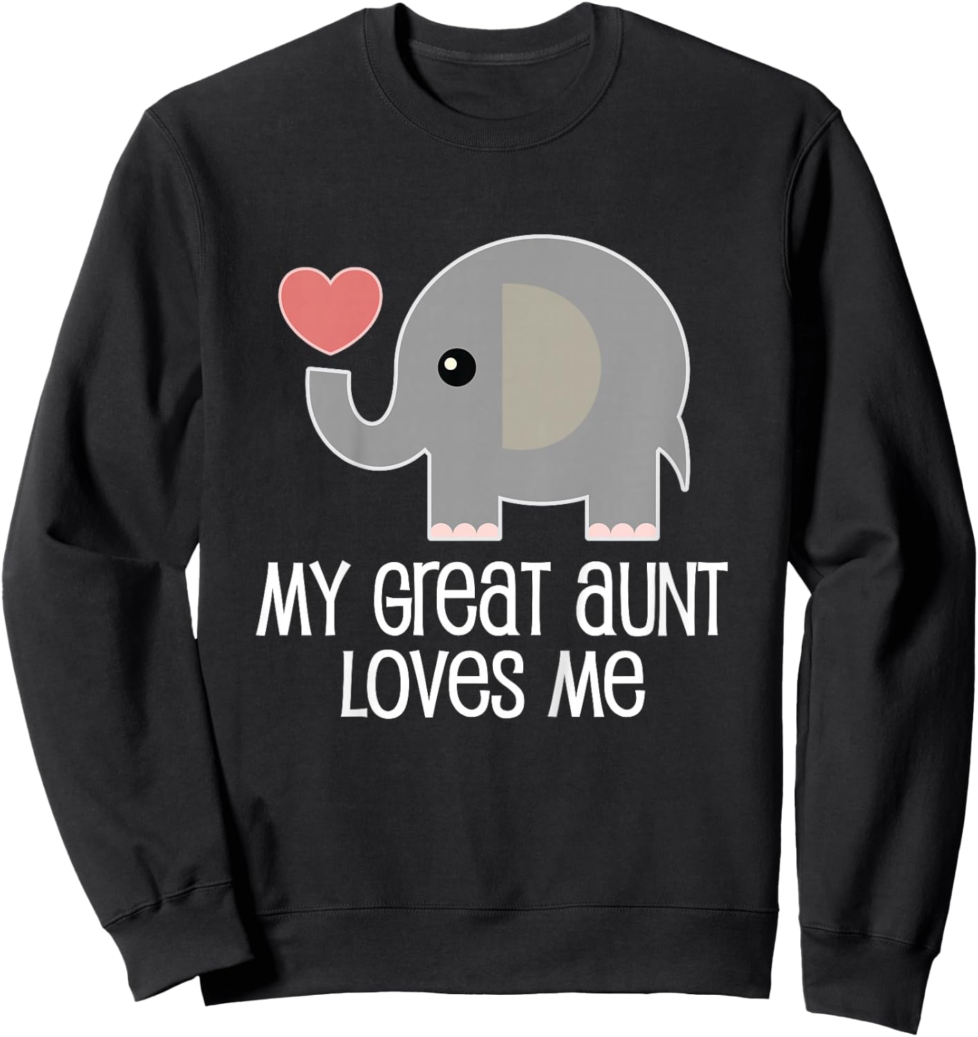 My Great Aunt Loves Me Elephant Sweatshirt - Sweatshirt | Black