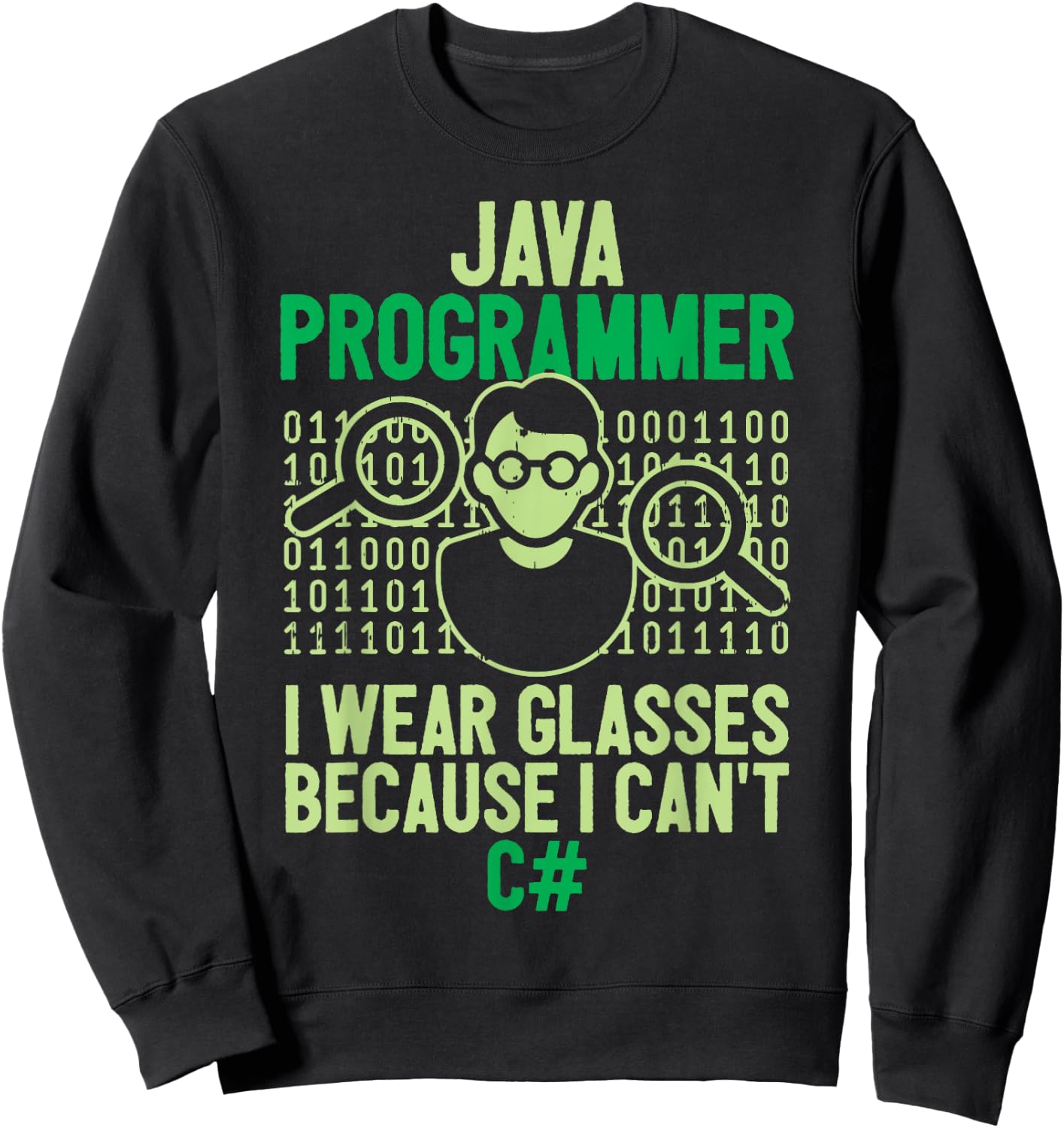 Java Programmer I Wear Glasses Computer Nerd Coder Coding Sweatshirt - Sweatshirt | Black