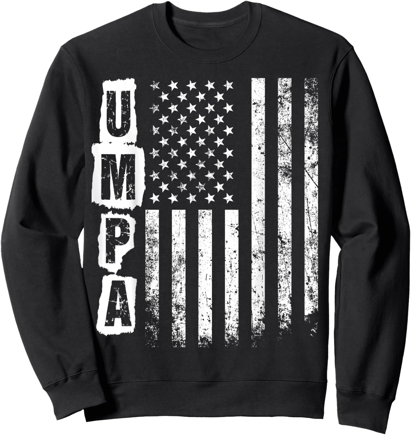 Umpa Father's Day American Flag 4th of July Xmas Sweatshirt - Sweatshirt | Black