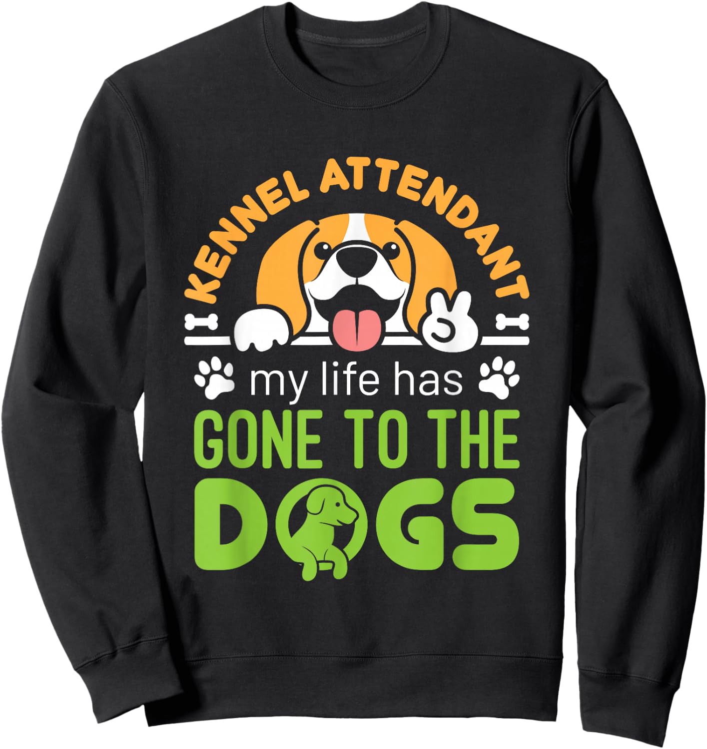 Kennel Attendant Funny Dog Saying Cute Boarding Boarder Sweatshirt - Sweatshirt | Black