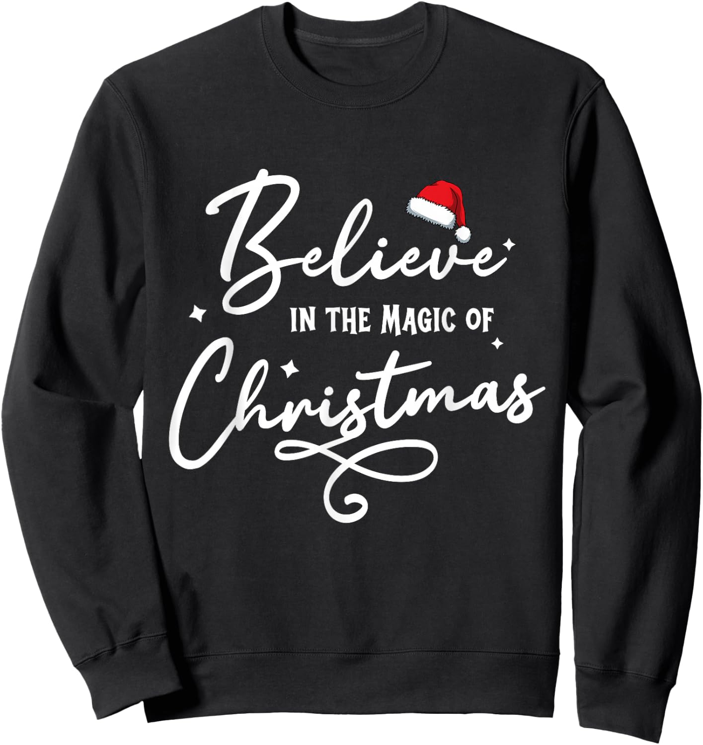 Believe in the Magic of Christmas Sweatshirt - Sweatshirt | Black