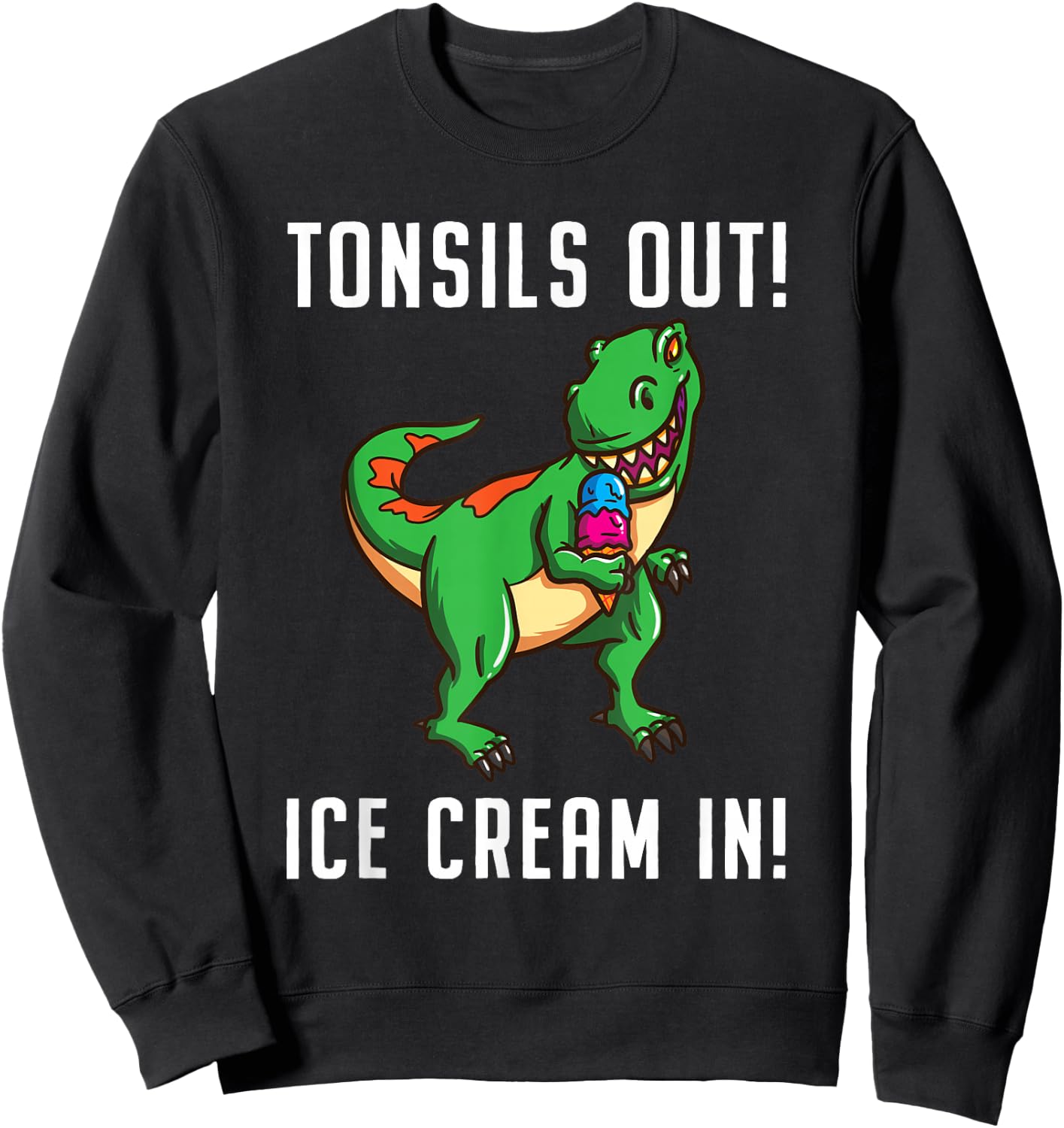 Tonsil Removal Surgery Recovery T Rex Sweatshirt - Sweatshirt | Black