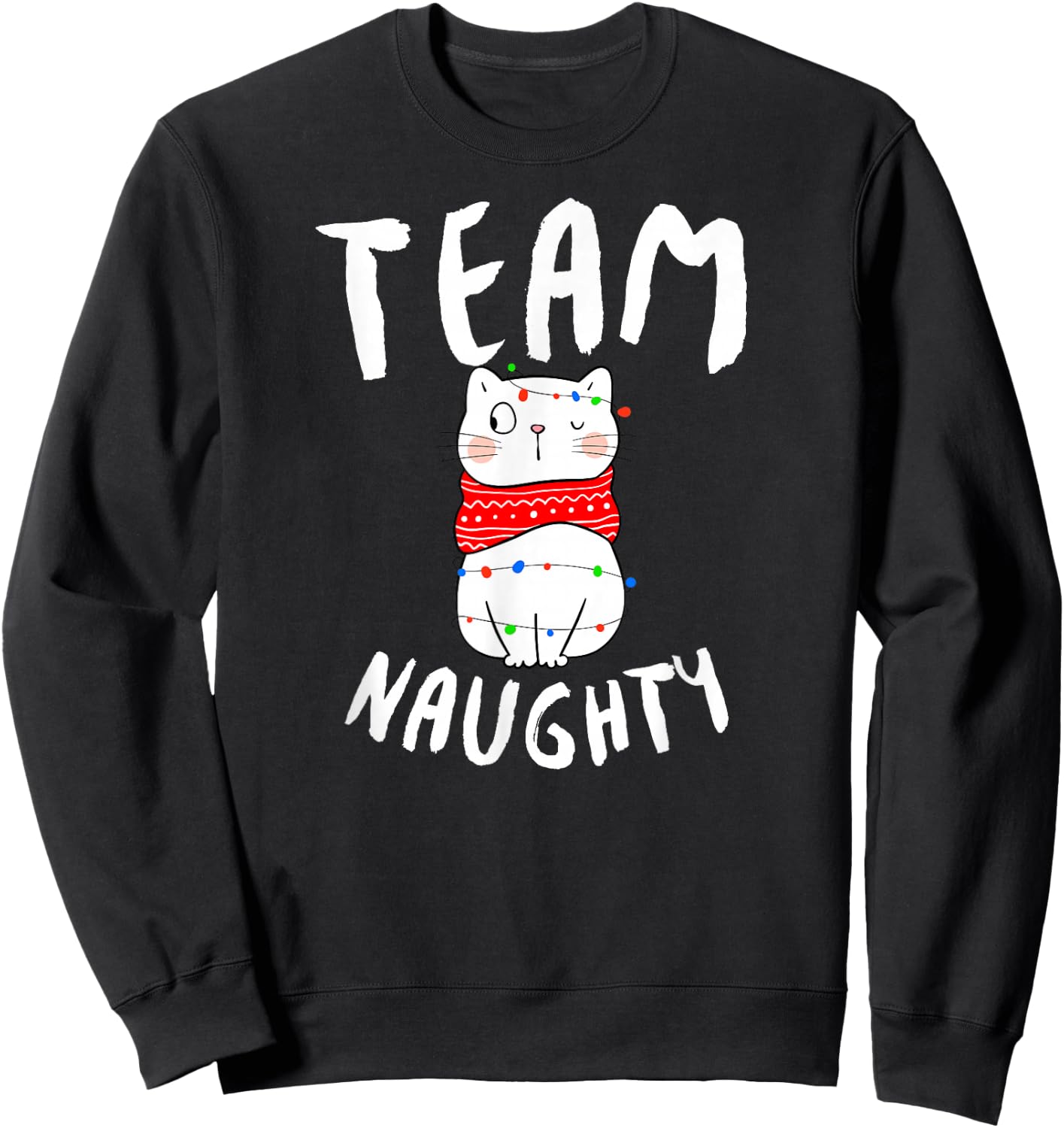 Team Naughty Funny Matching Family Christmas Sweatshirt - Sweatshirt | Black
