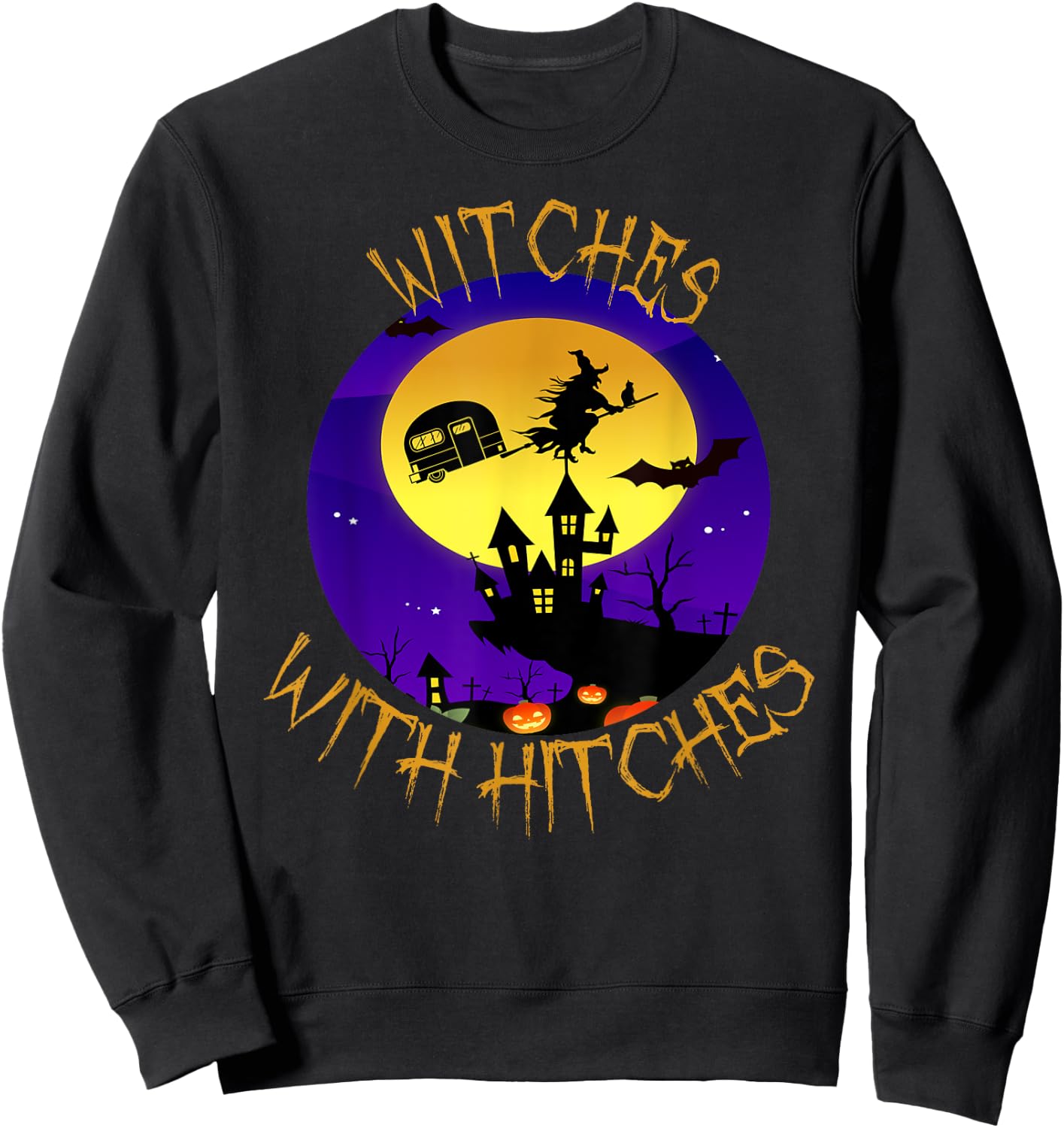 Witches with Hitches Halloween Camping Gift Sweatshirt - Sweatshirt | Black