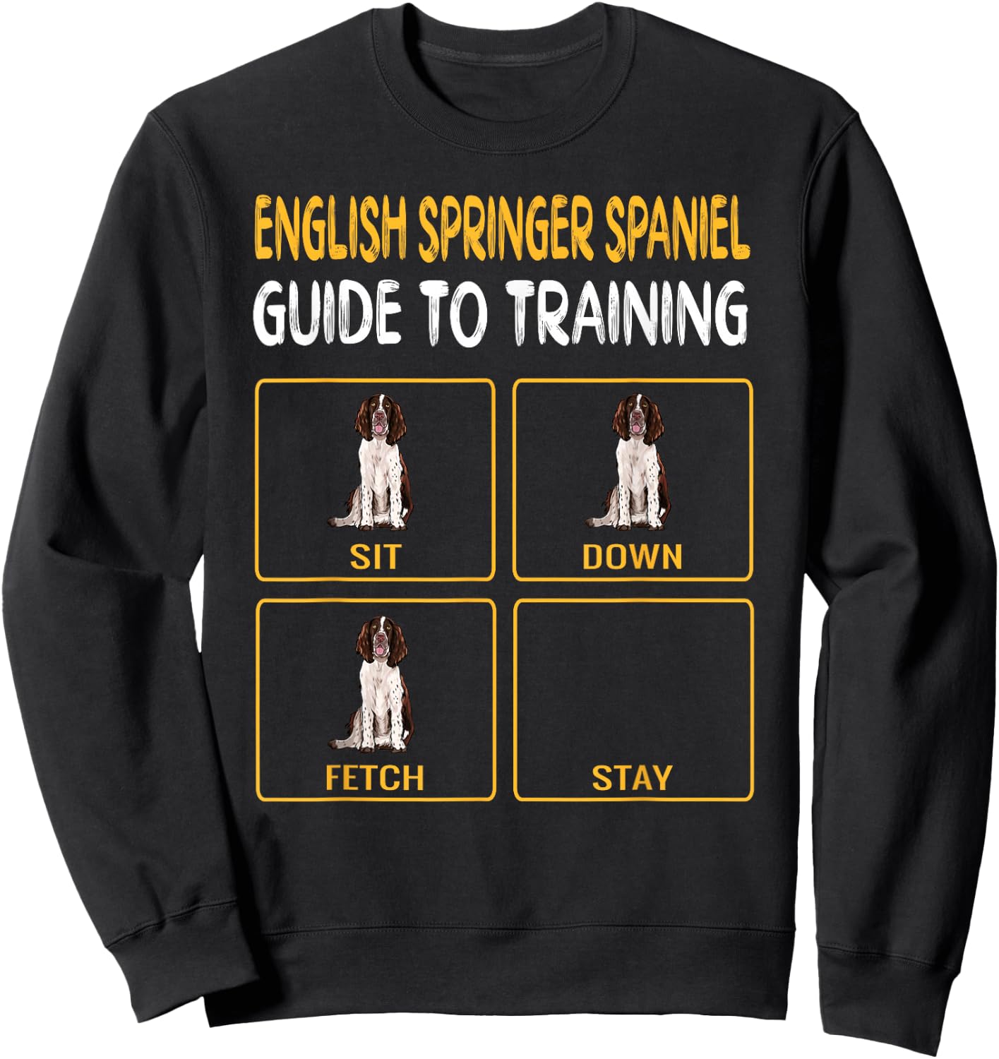 English Springer Spaniel Guide to Training Dog Obedience Sweatshirt - Sweatshirt | Black