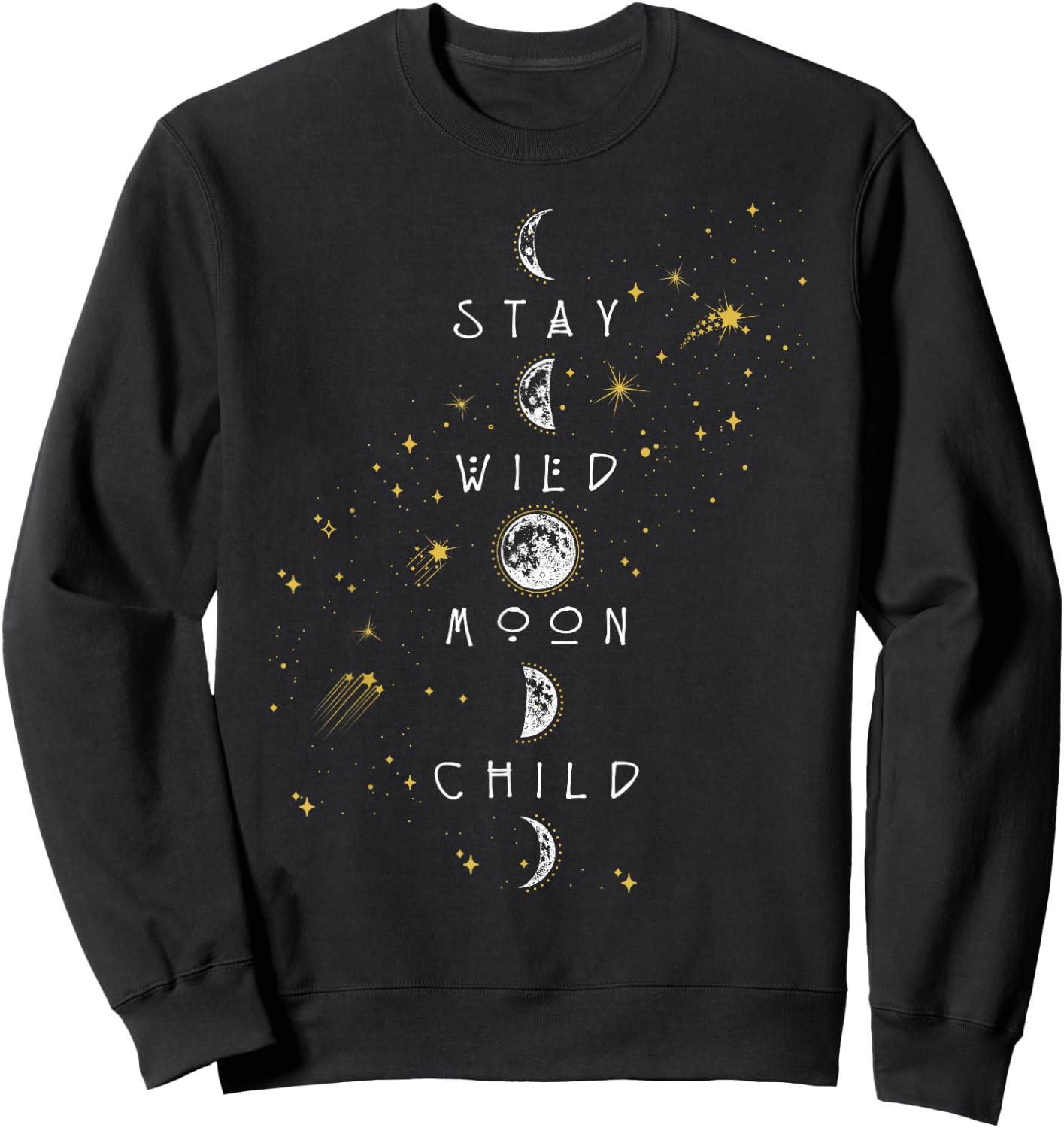 Moon Phase Design Stay Wild Moon Child Sweatshirt - Sweatshirt | Black