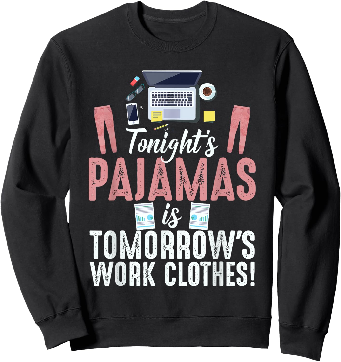 Funny Retro Vintage Work From Home Tonights Pajamas is Work Sweatshirt - Sweatshirt | Black