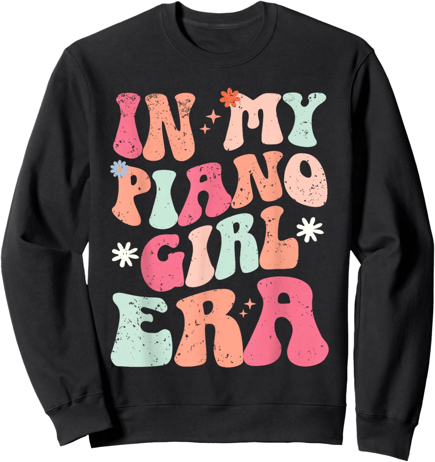 in My Piano Girl Era Groovy Pianist Player Keyboard Sweatshirt - Sweatshirt | Black