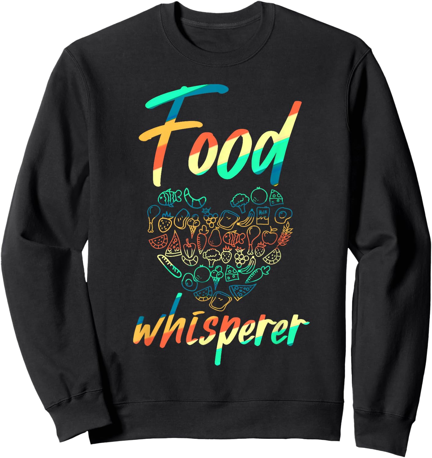Food Whisperer Shirt Funny Registered Dietitian Nutritionist Sweatshirt - Sweatshirt | Black