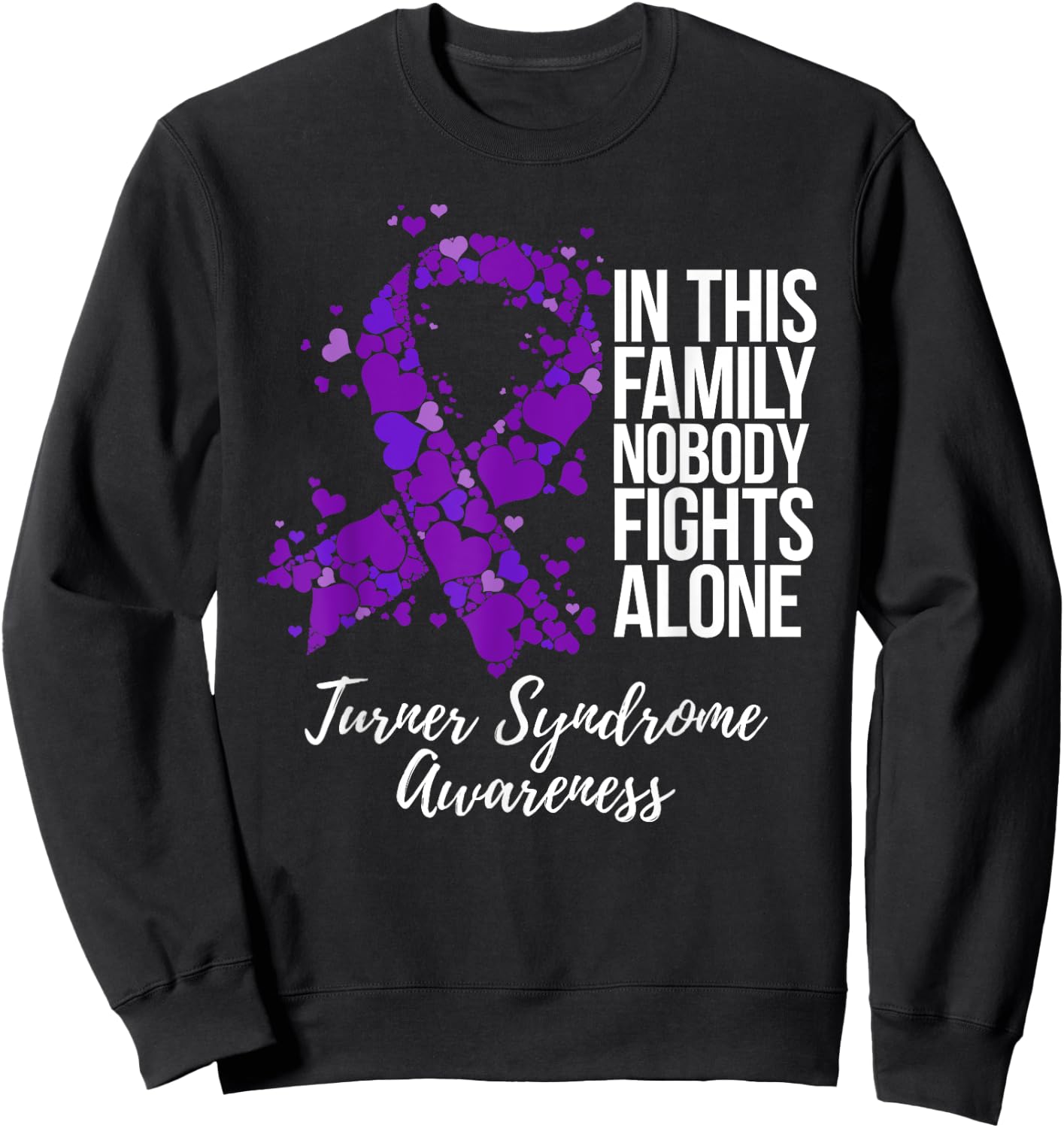 Family Support Turner Syndrome Awareness Sweatshirt - Sweatshirt | Black