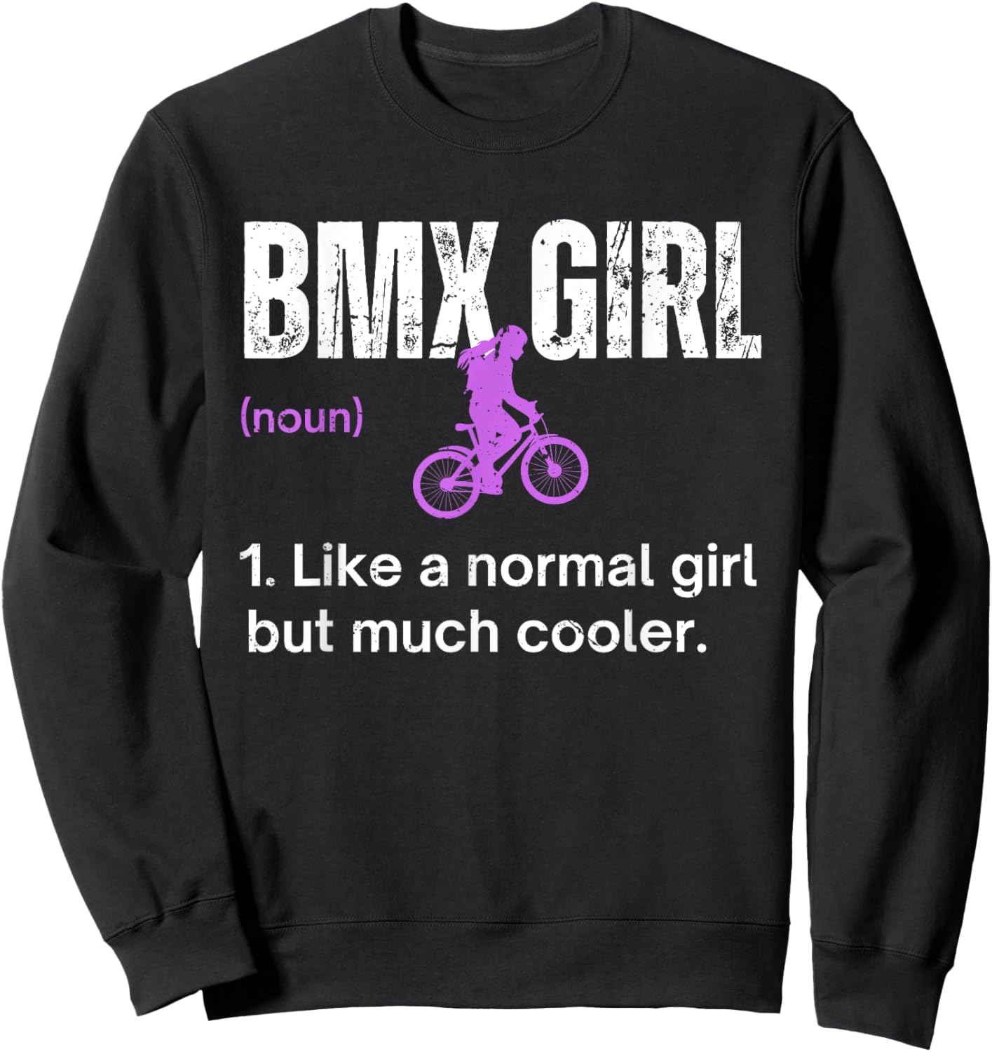 BMX Girl Definition Funny BMX Women Rider Cool Biking Girls Sweatshirt - Sweatshirt | Black