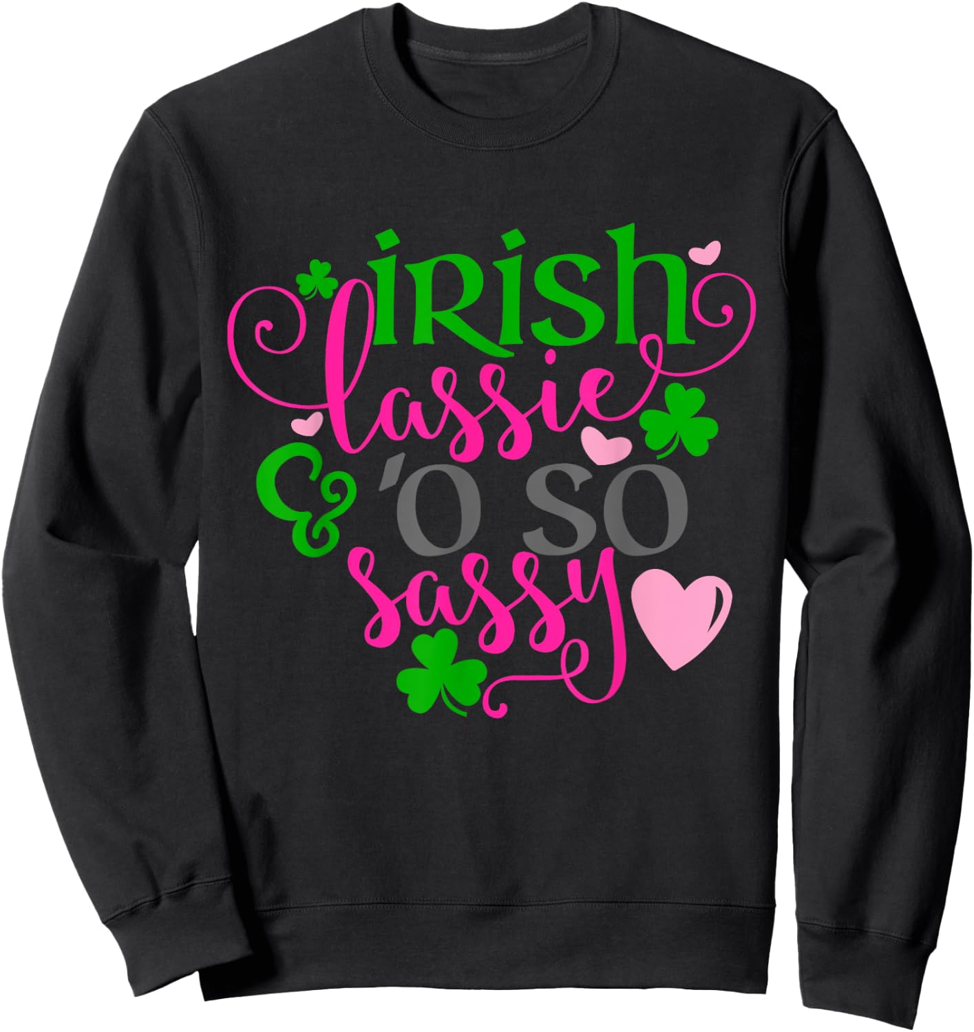 Girls St Patricks Day Shamrock Irish Lassie Oh So Sassy Kids Sweatshirt - Sweatshirt | Black