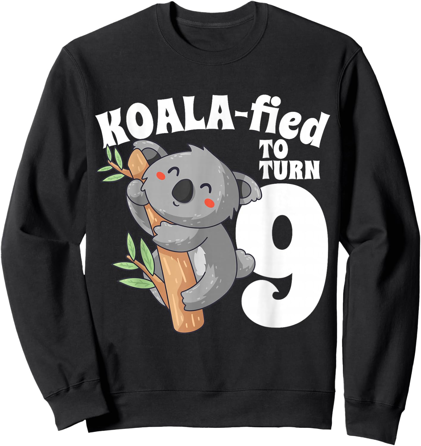 9 Year Old Koala Birthday Koalafied Girl Cute 9th Girls Gift Sweatshirt - Sweatshirt | Black