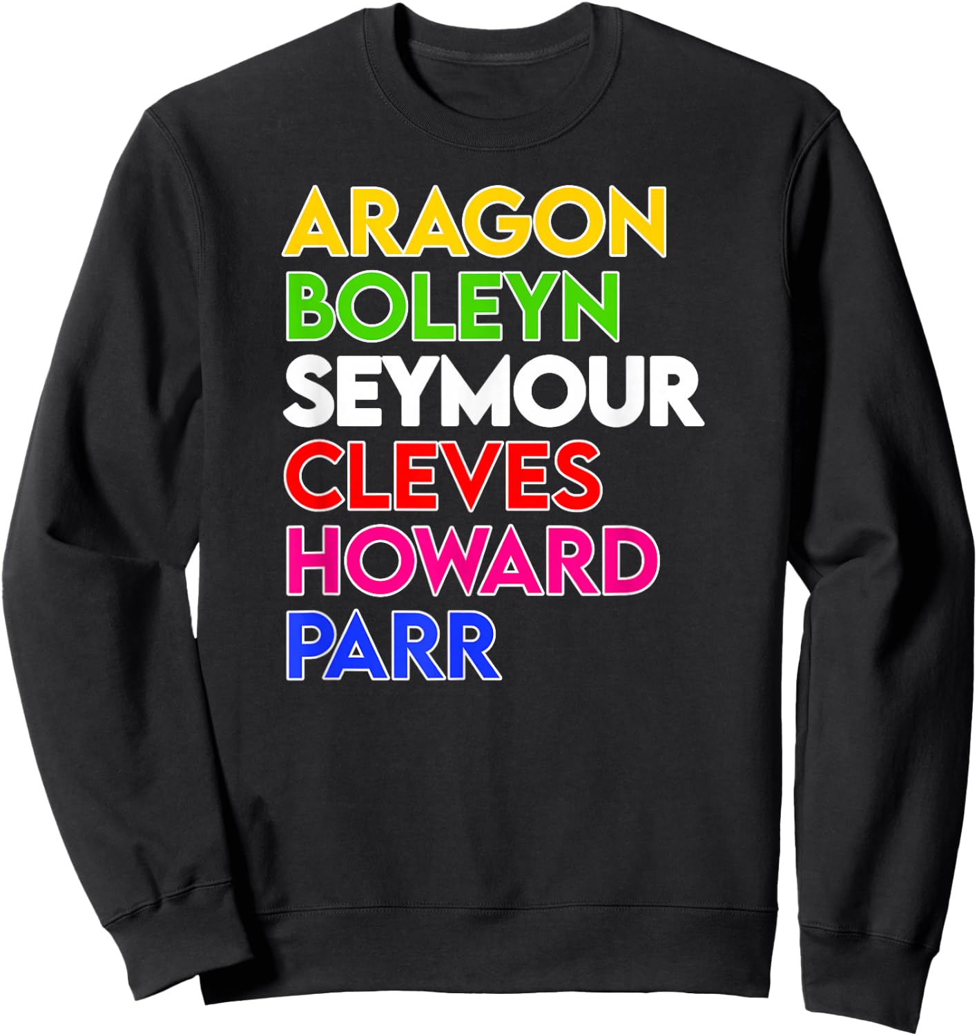 Six: The Musical Queens’ Names Sweatshirt - Sweatshirt | Black