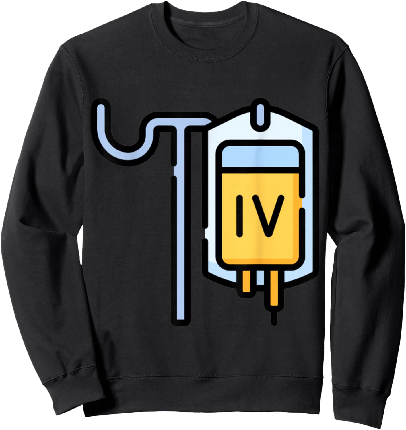Clever Witty IV Designs Really Like IV Intravenous Drips Drip IV Dripping , Small, Black Sweatshirt - Sweatshirt | Black