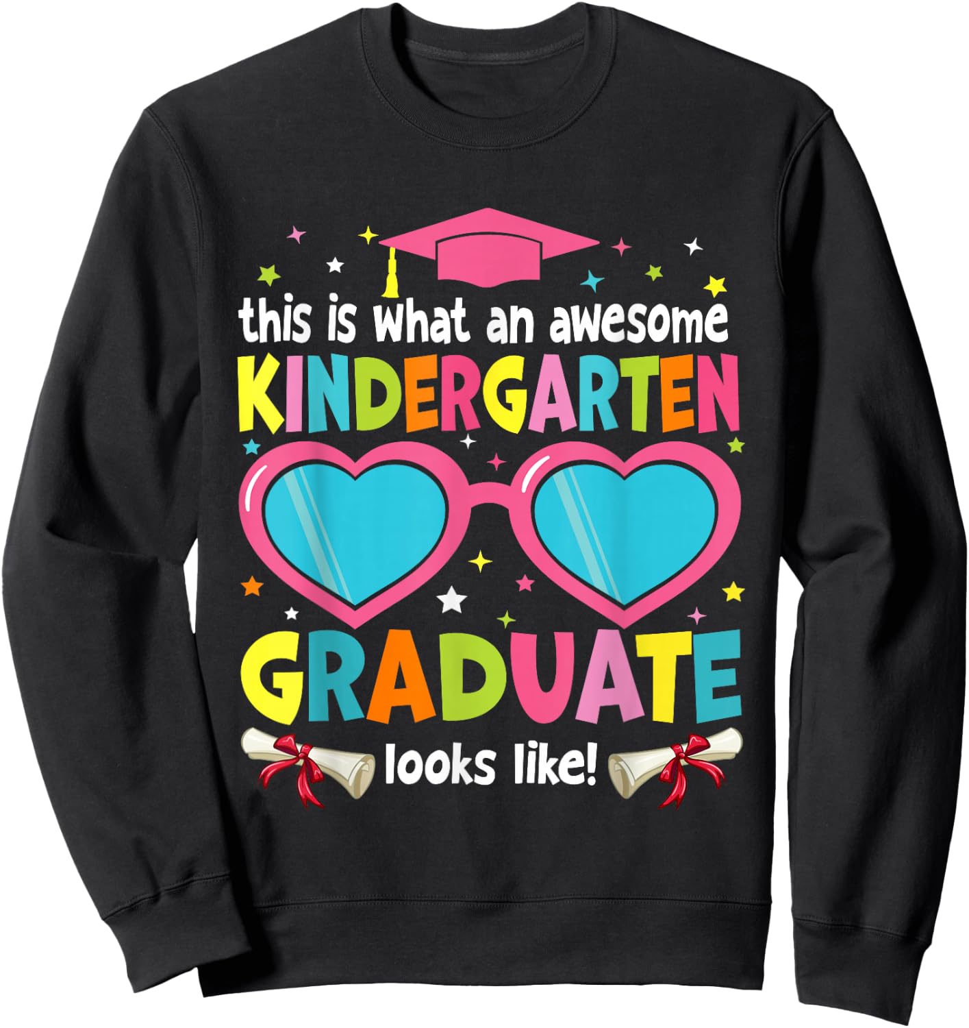Awesome Kindergarten Graduate Looks Like 2024 Graduation Sweatshirt - Sweatshirt | Black
