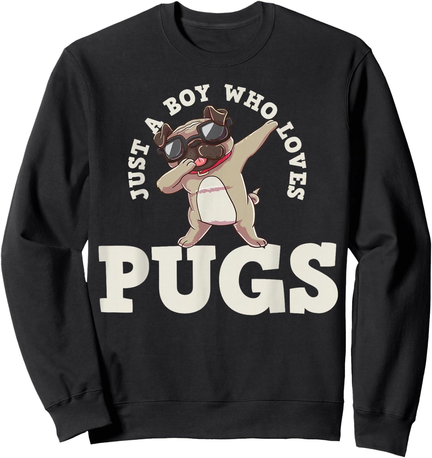 Just A Boy Who Loves Pugs Sweatshirt - Sweatshirt | Black