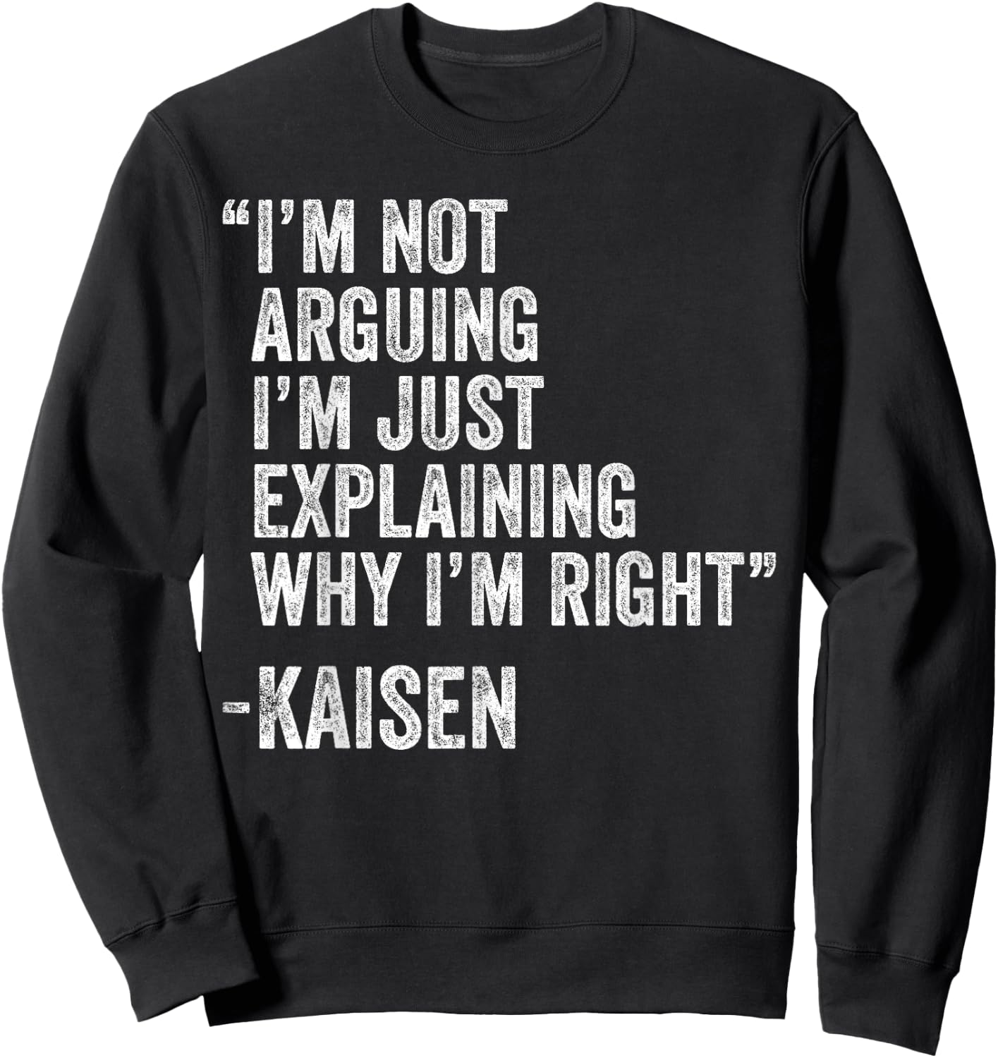 Kaisen Quote Funny Birthday Custom Name Idea Engineer Sweatshirt - Sweatshirt | Black
