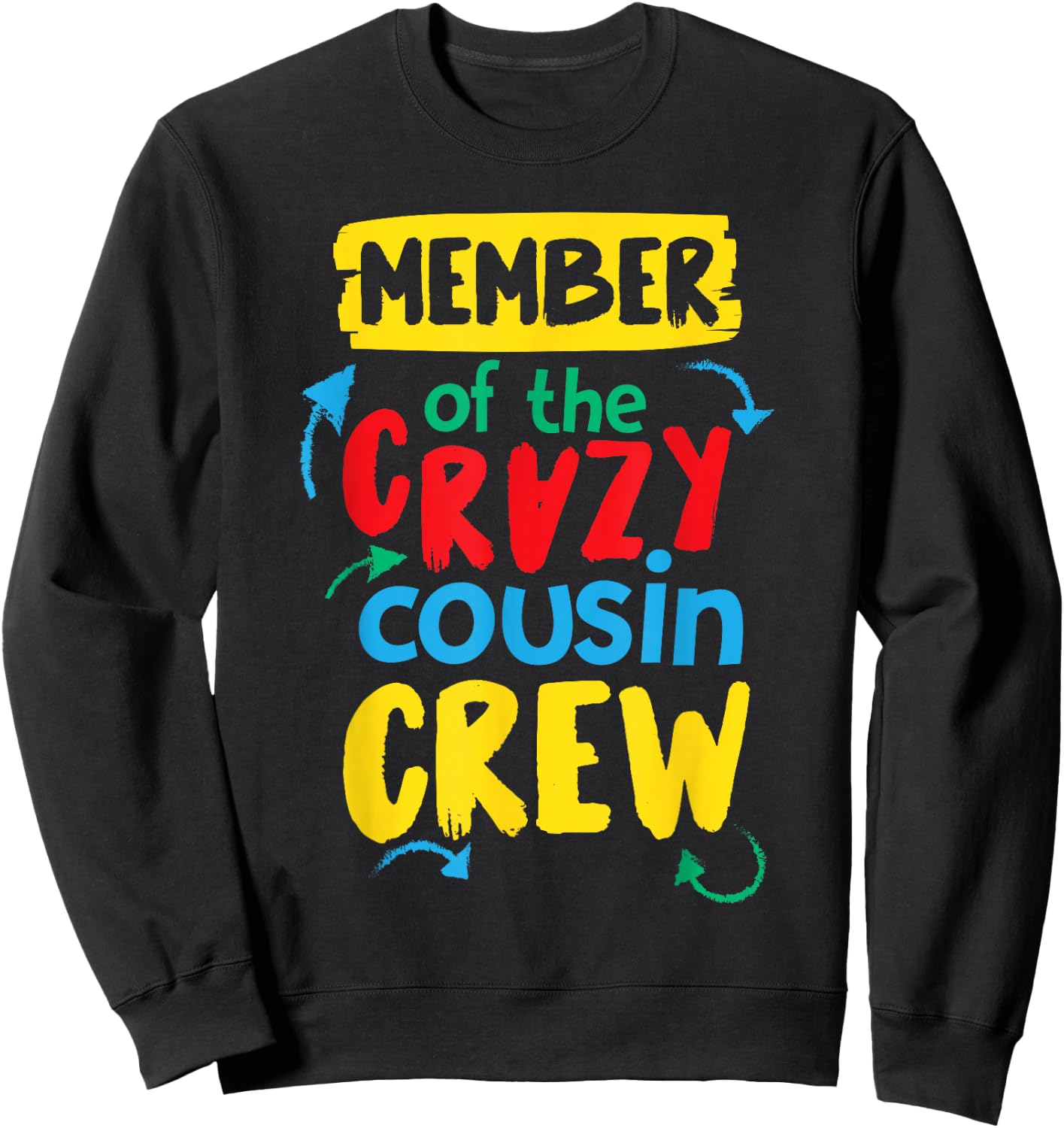 Member Of The Crazy Cousin Crew Sweatshirt - Sweatshirt | Black
