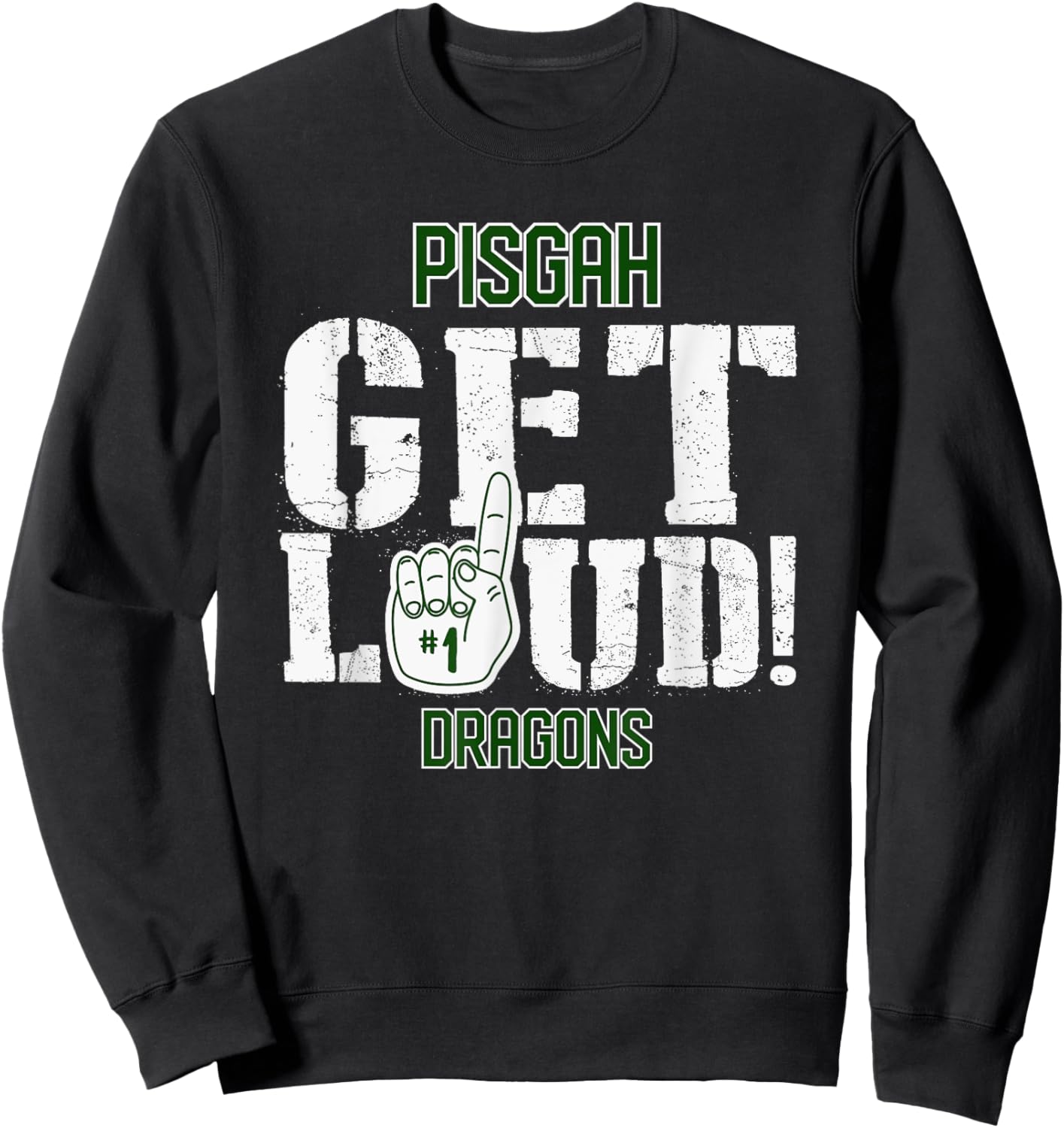 Pisgah High School GET LOUD Dragons Sweatshirt - Sweatshirt | Black