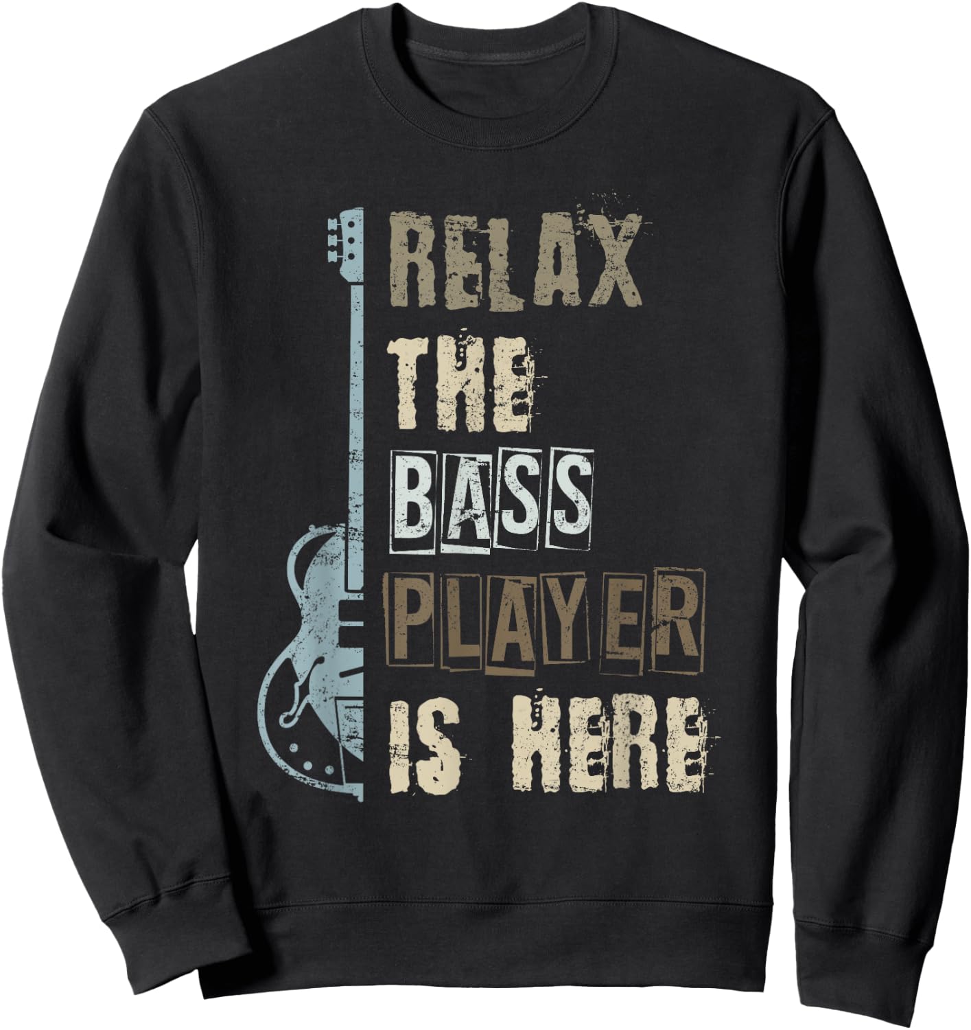 Funny Bass Player Bass Guitarist Gift Music Bass Guitar Sweatshirt - Sweatshirt | Black