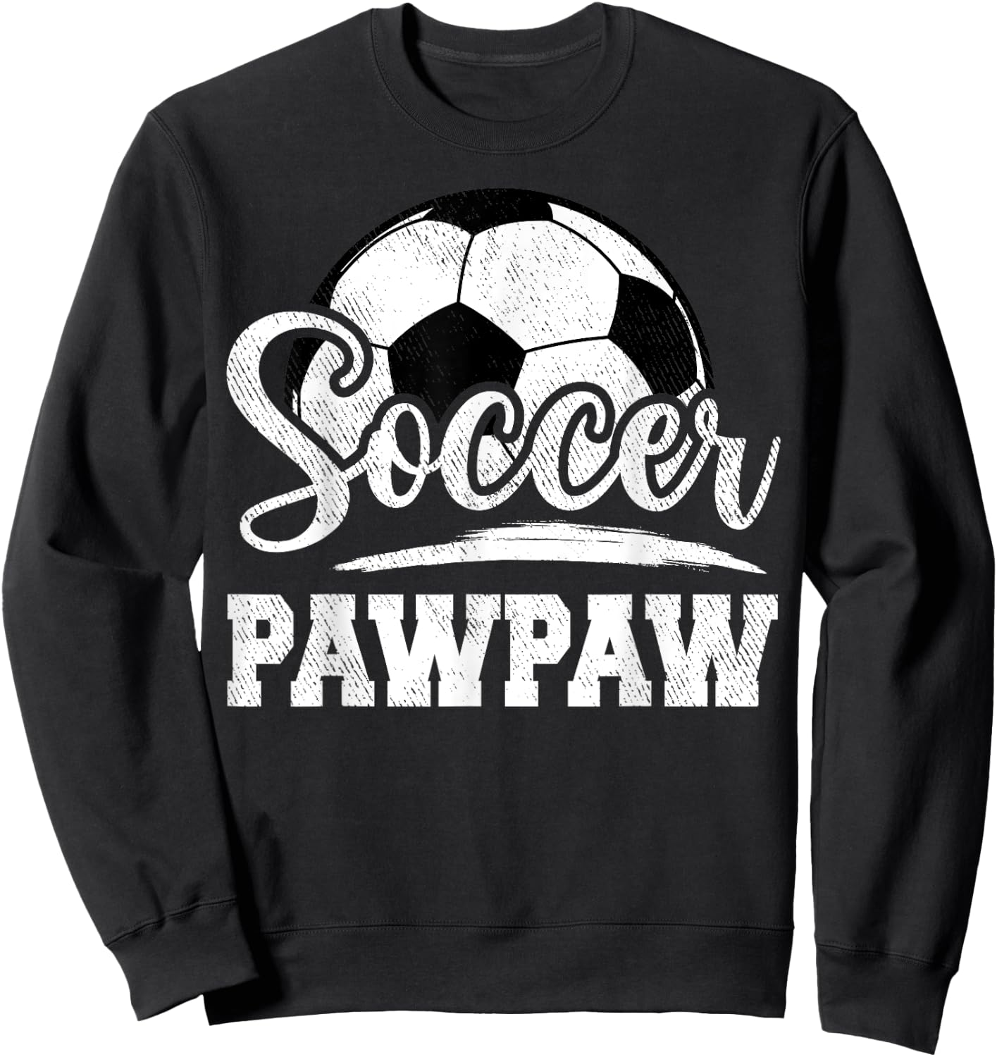 Soccer Pawpaw Soccer Player Game Day Father's Day Sweatshirt - Sweatshirt | Black