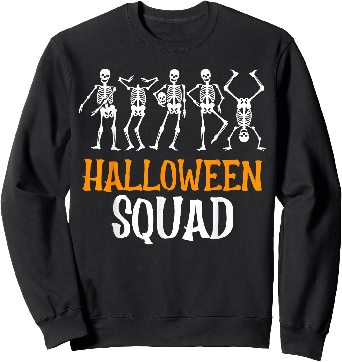 Halloween Squad Skeleton Dancing Scary Spooky Men Women Kids Sweatshirt - Sweatshirt | Black