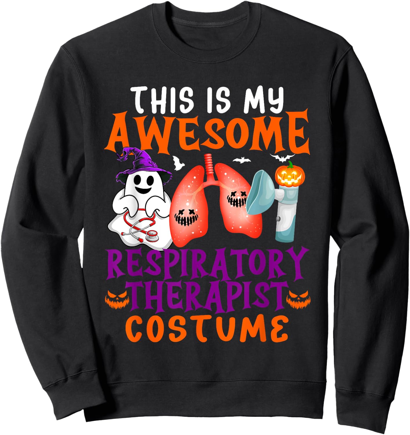 My Awesome Respiratory Therapist Costume Horror Tools Sweatshirt - Sweatshirt | Black