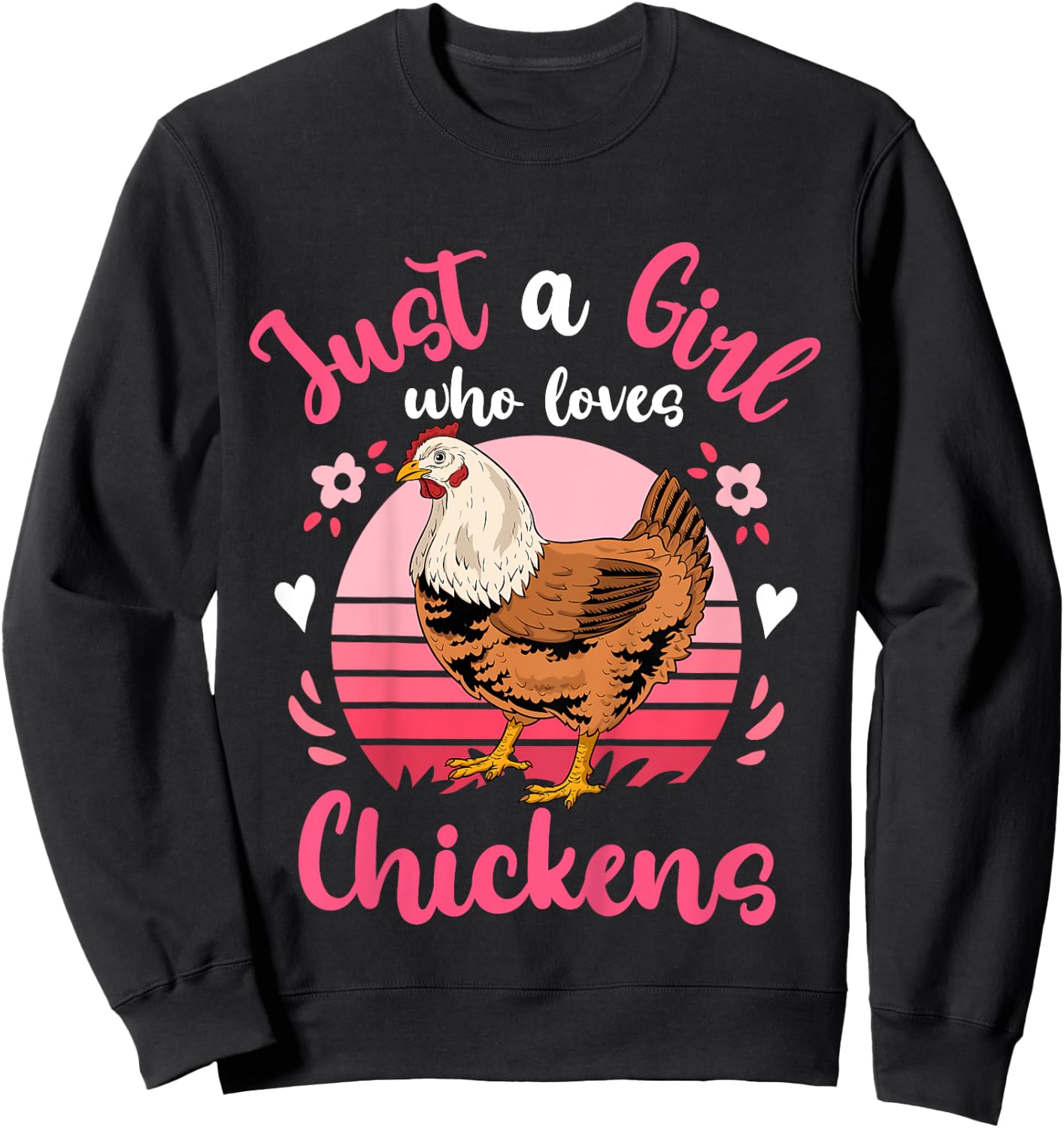 Chicken Just a Girl Who Loves Chickens Sweatshirt - Sweatshirt | Black