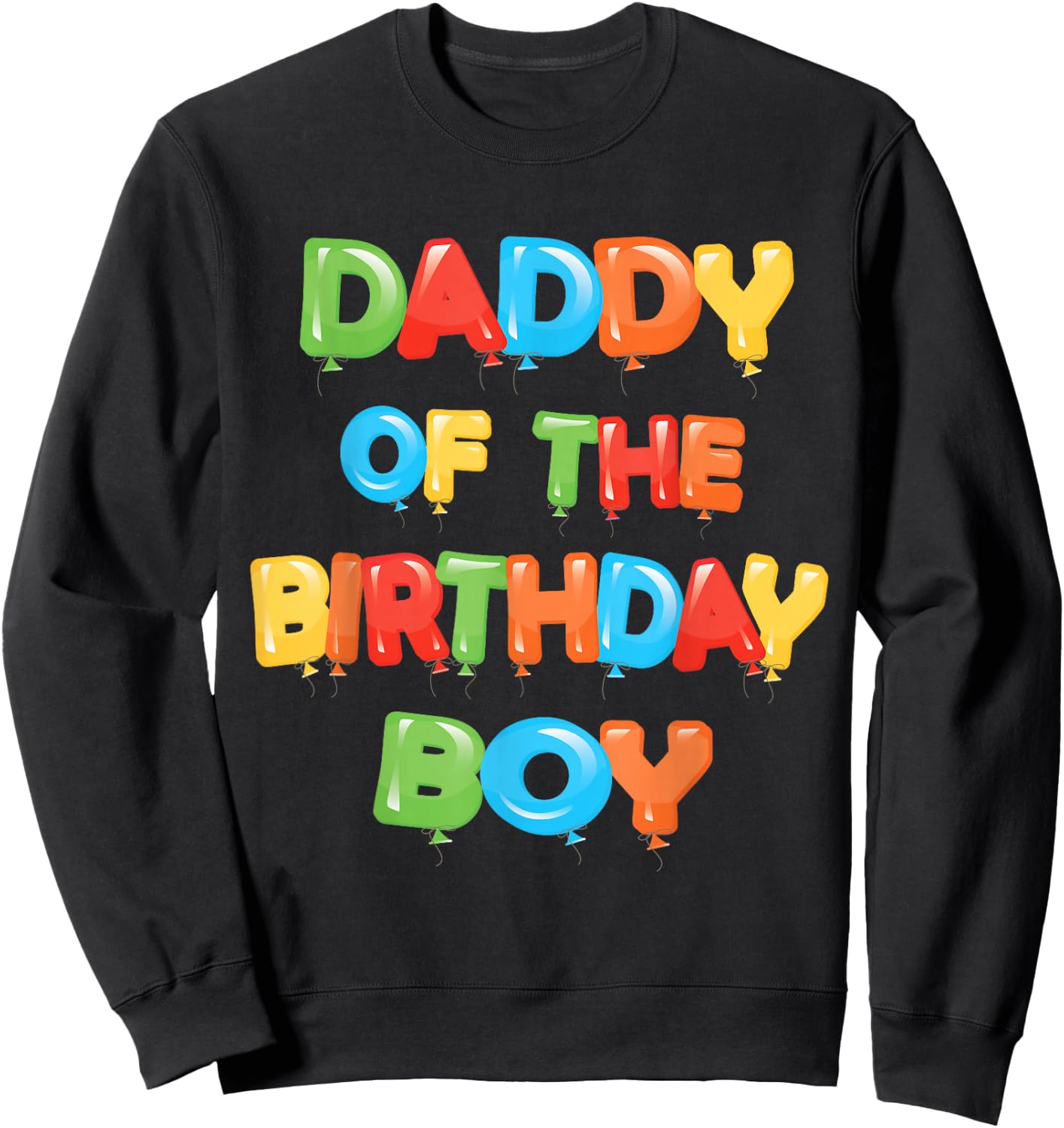 Daddy of The Birthday Boy Balloon Boys Party Small Sweatshirt - Sweatshirt | Black