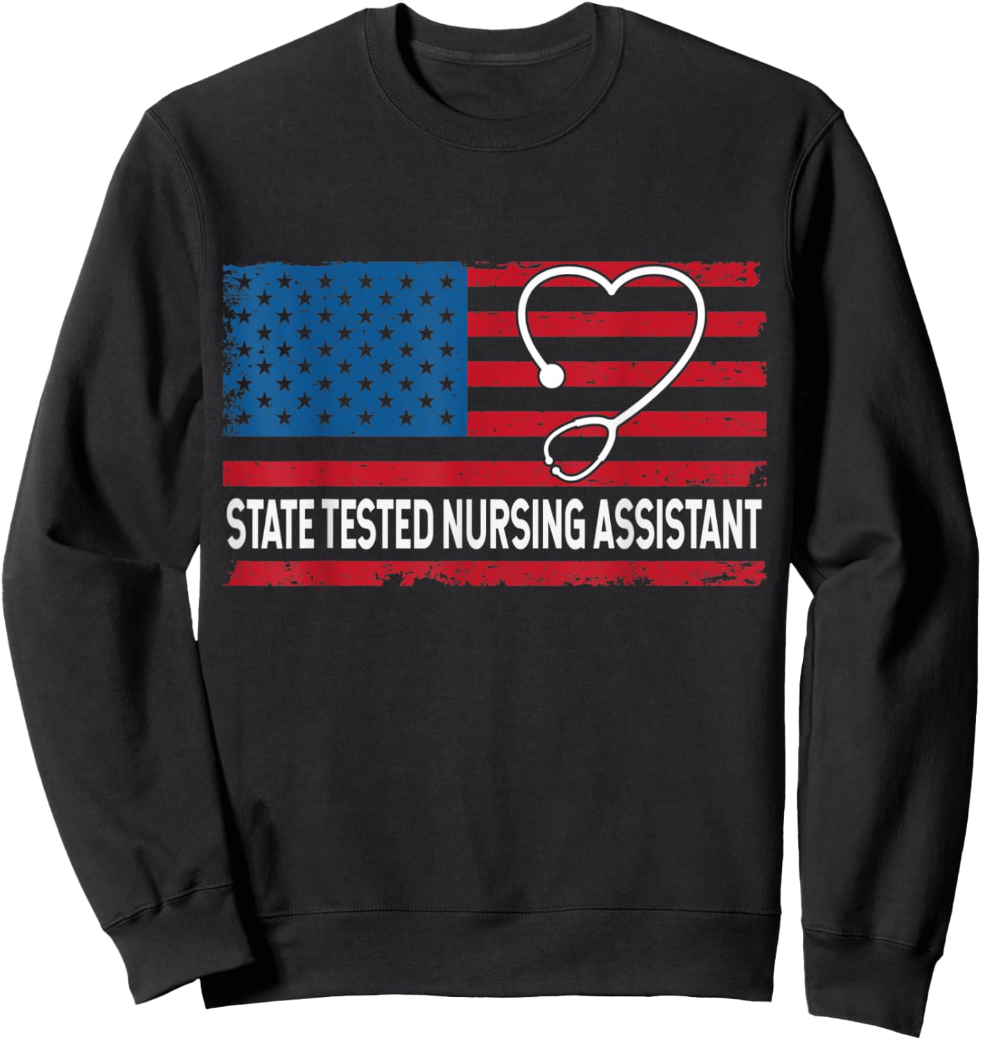 STNA State Tested Nursing Assistant USA Flag Patriotic Women Kids Men Sweatshirt - Sweatshirt | Black