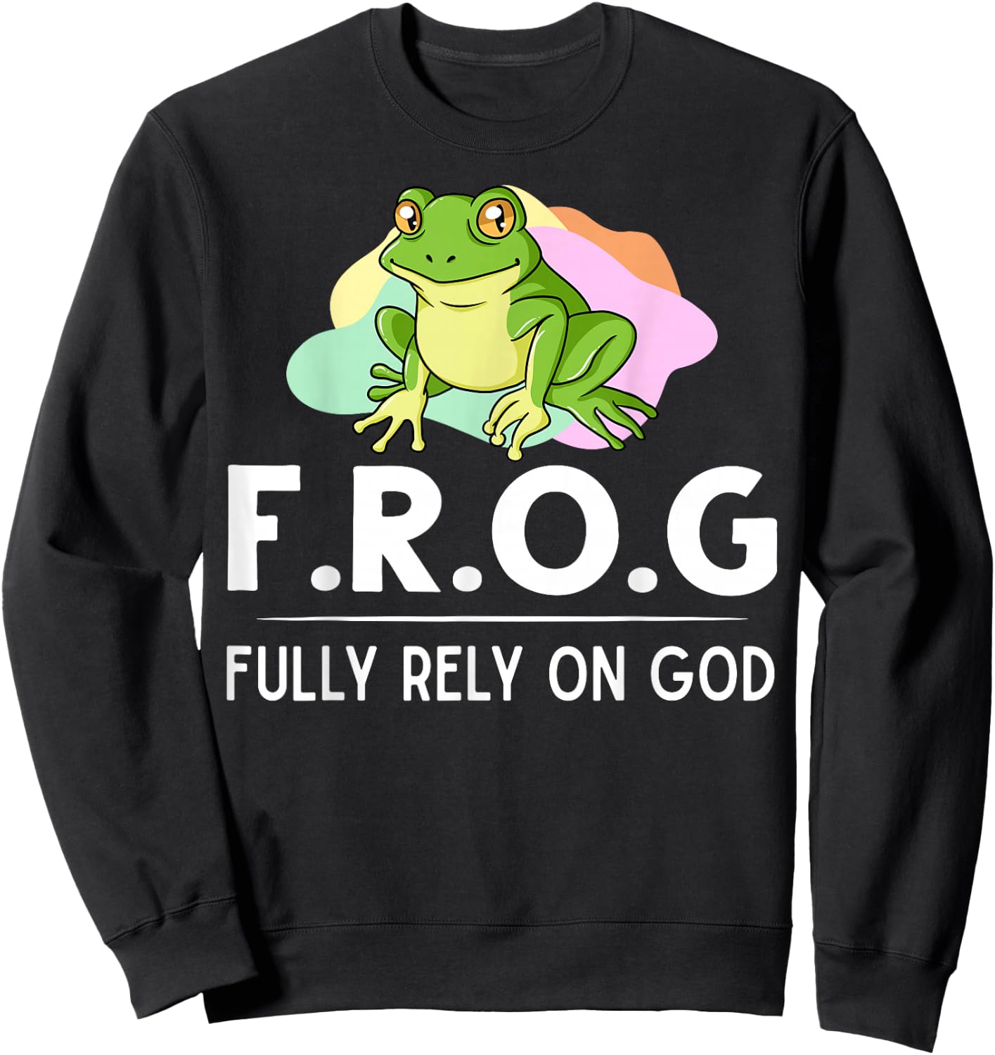 Frog Fully Rely On God Gift Toad Catcher Sweatshirt - Sweatshirt | Black