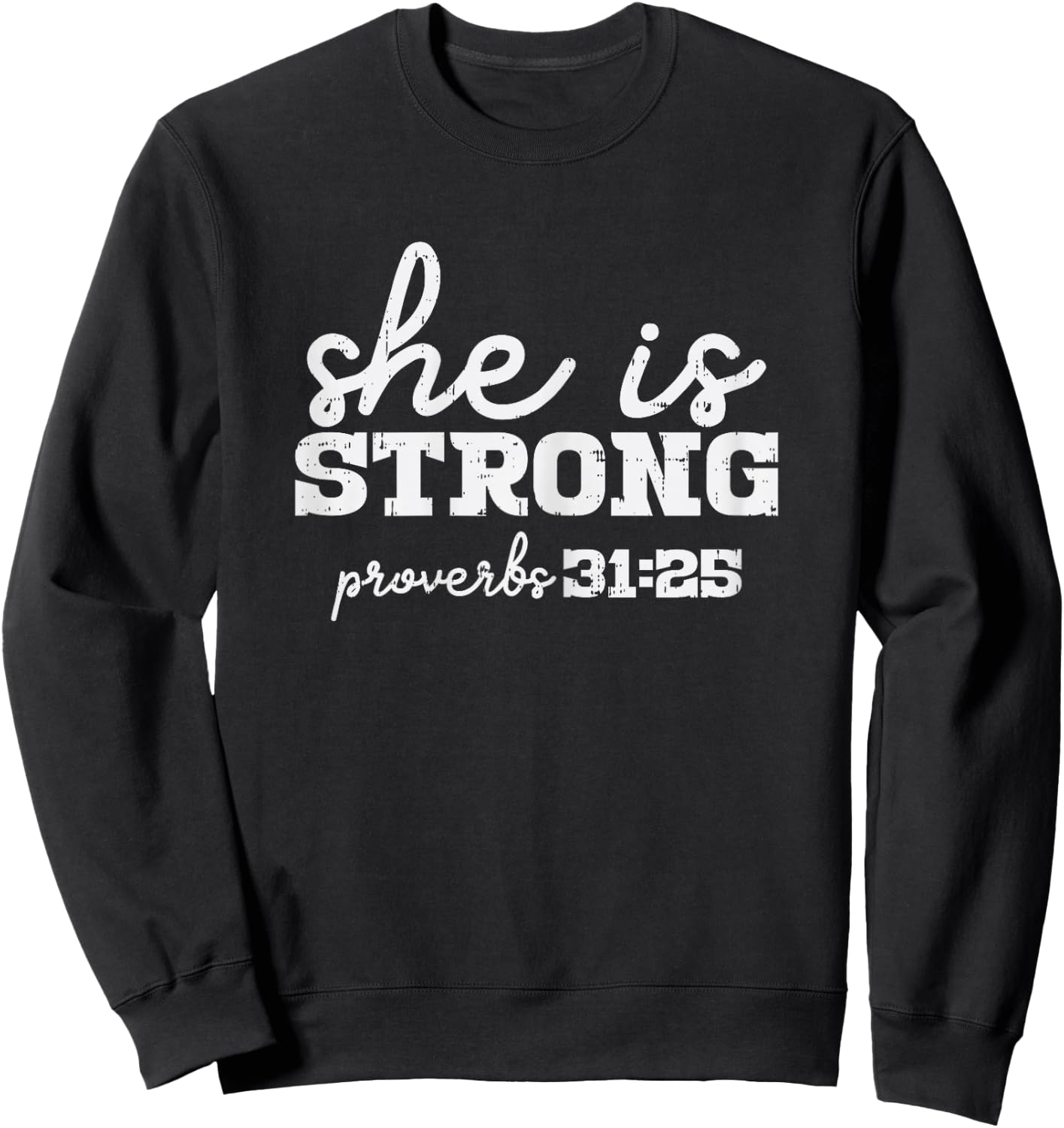 She Is Strong Proverbs Bible God Jesus Christian Women Gift Sweatshirt - Sweatshirt | Black