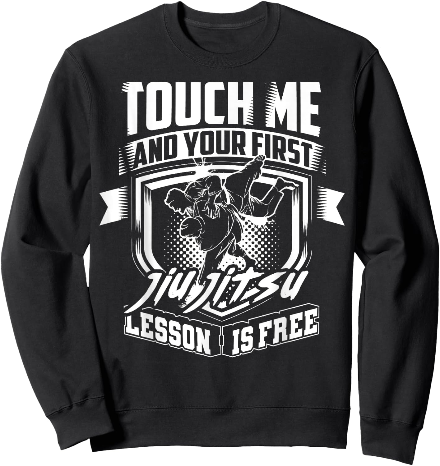Funny Jiu Jitsu Gift Men Kids Boys Cool First Lesson Is Free Sweatshirt - Sweatshirt | Black