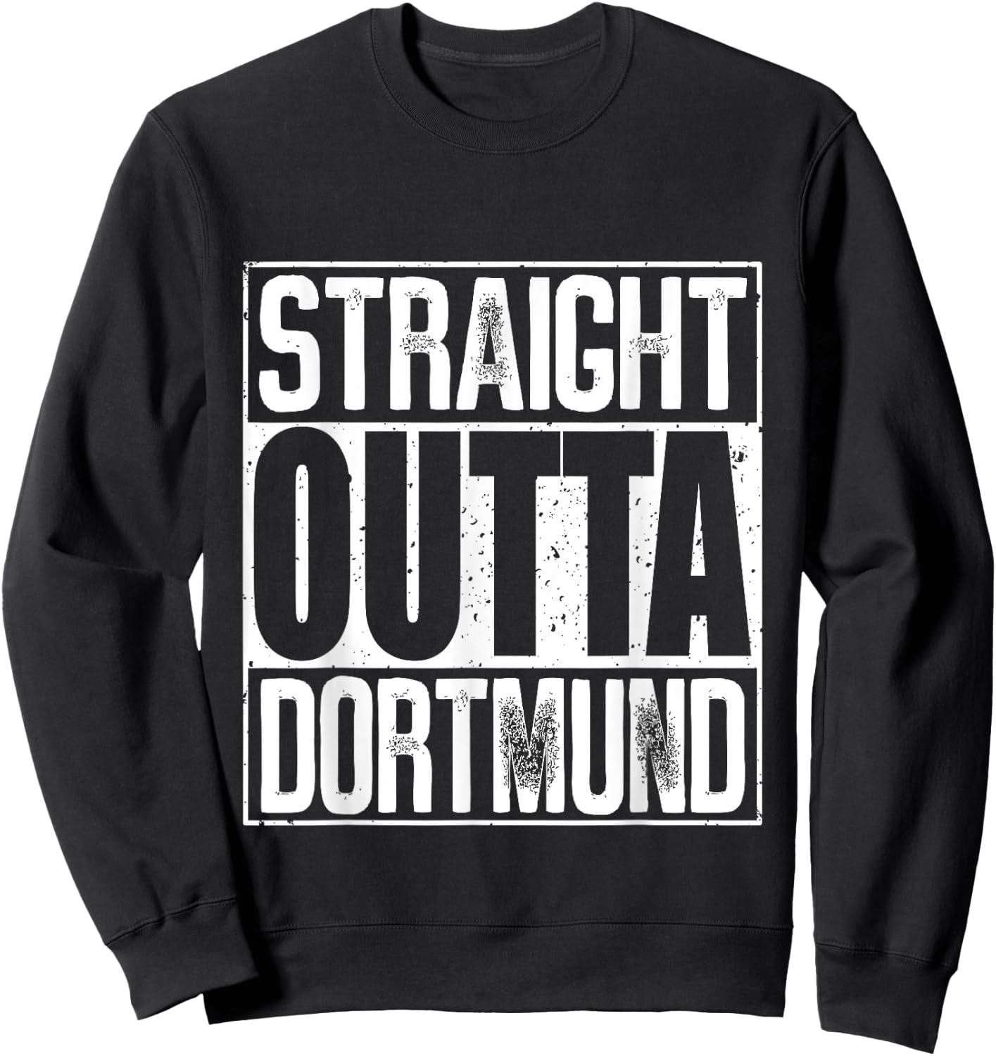 Straight Outta Dortmund Sweatshirt - Sweatshirt | Black