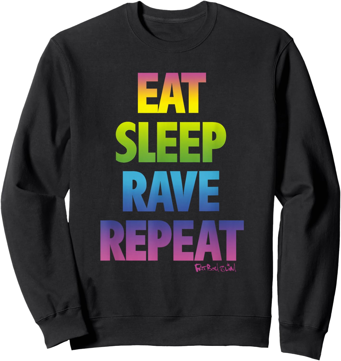 Fatboy Slim Eat Sleep Rave Repeat Sweatshirt - Sweatshirt | Black
