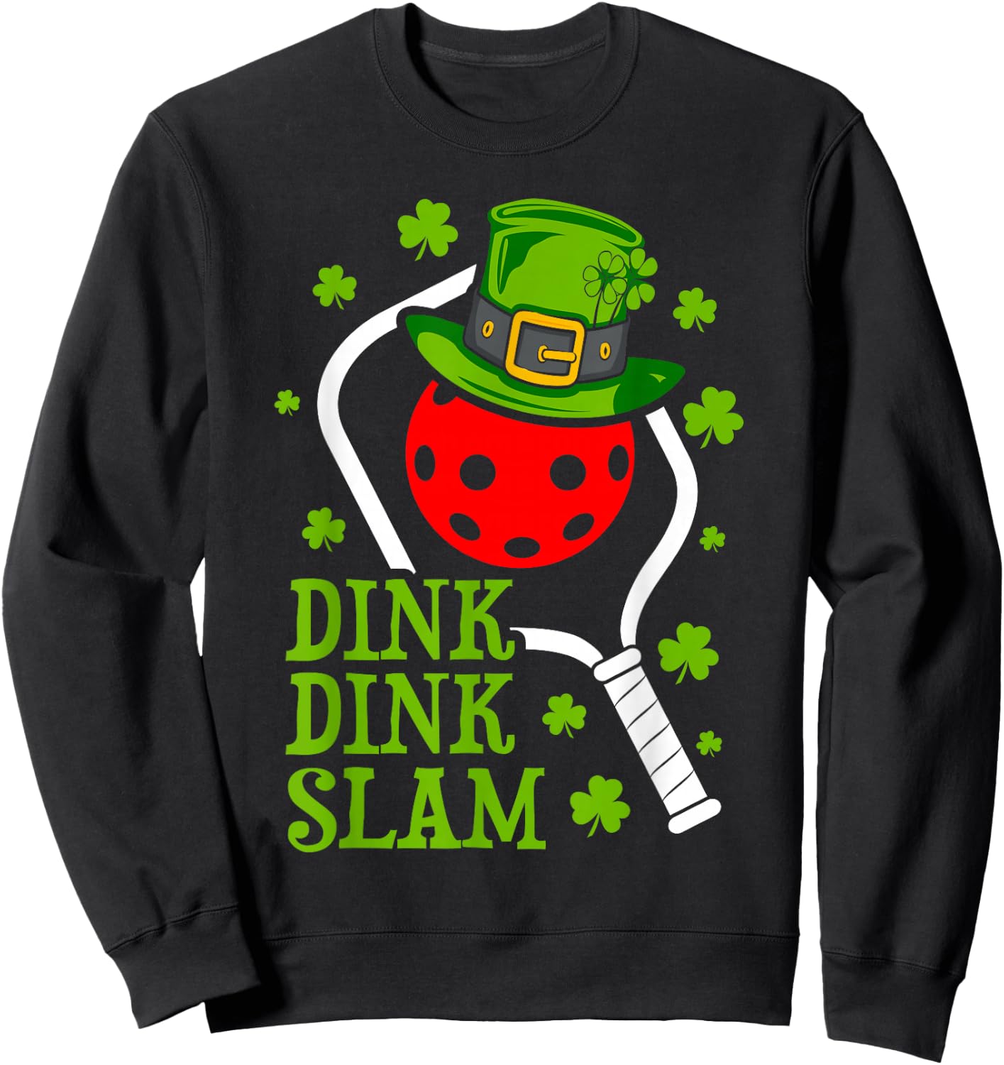Pickleball St Patricks Day Leprechaun Dink Dink Slam Sweatshirt - Sweatshirt | Black